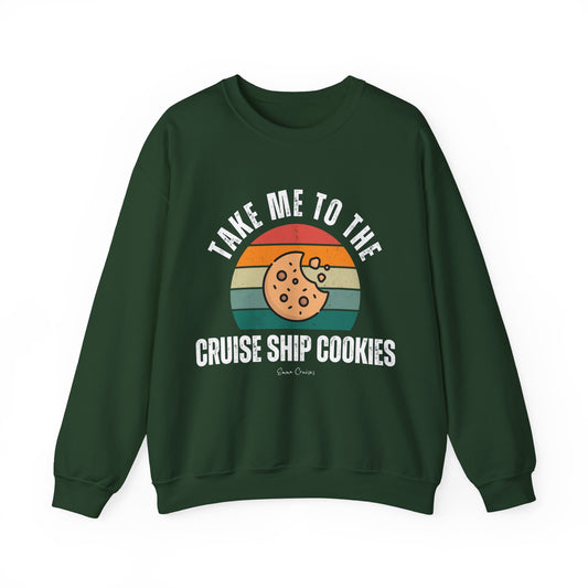 Take Me to the Cruise Ship Cookies - UNISEX Crewneck Sweatshirt