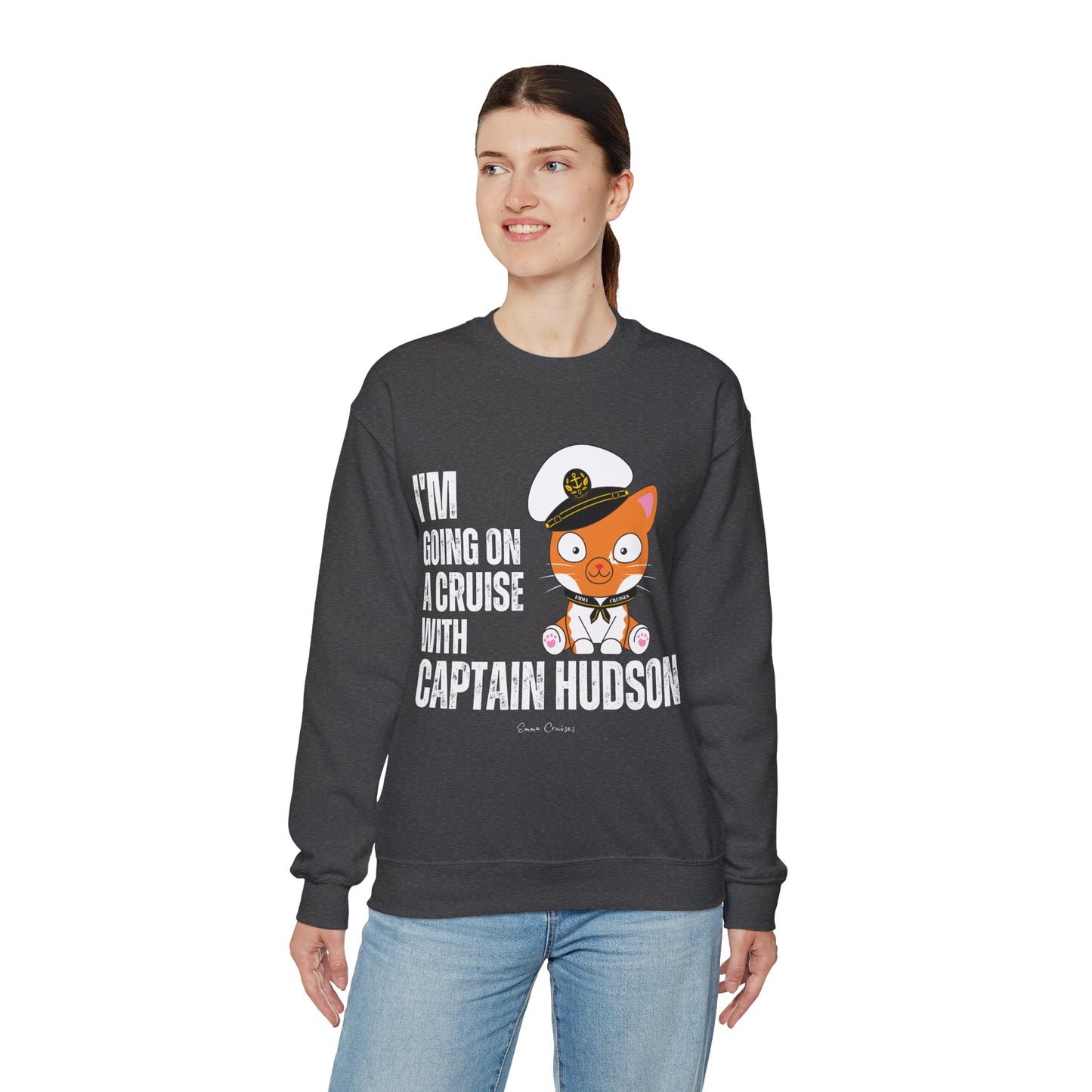 I'm Going on a Cruise with Captain Hudson - UNISEX Crewneck Sweatshirt