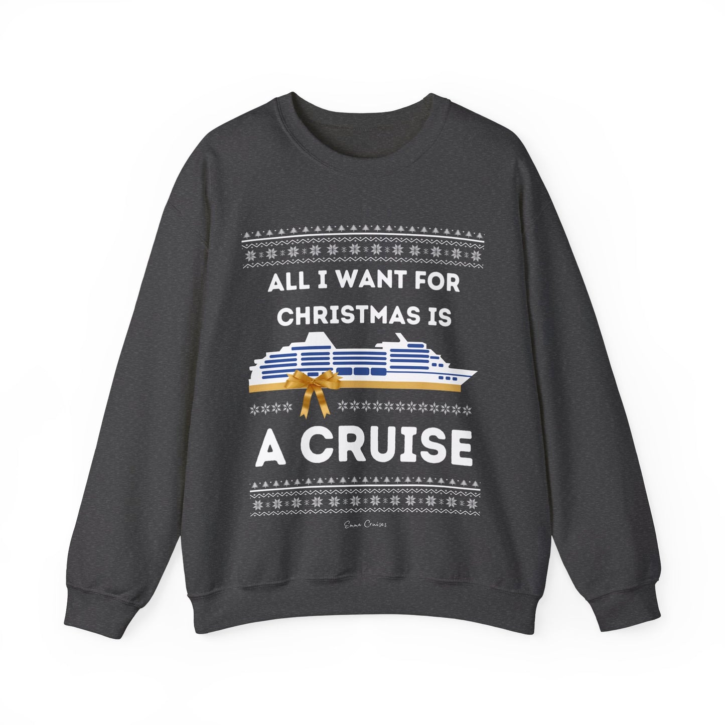 All I Want for Christmas - UNISEX Crewneck Sweatshirt