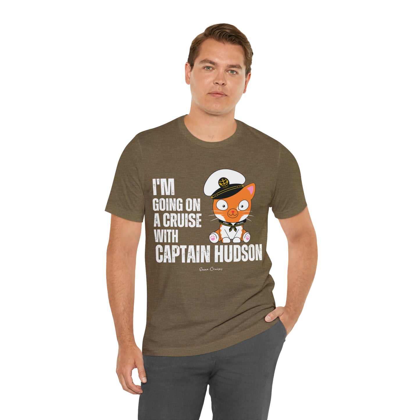 I'm Going on a Cruise With Captain Hudson - UNISEX T-Shirt