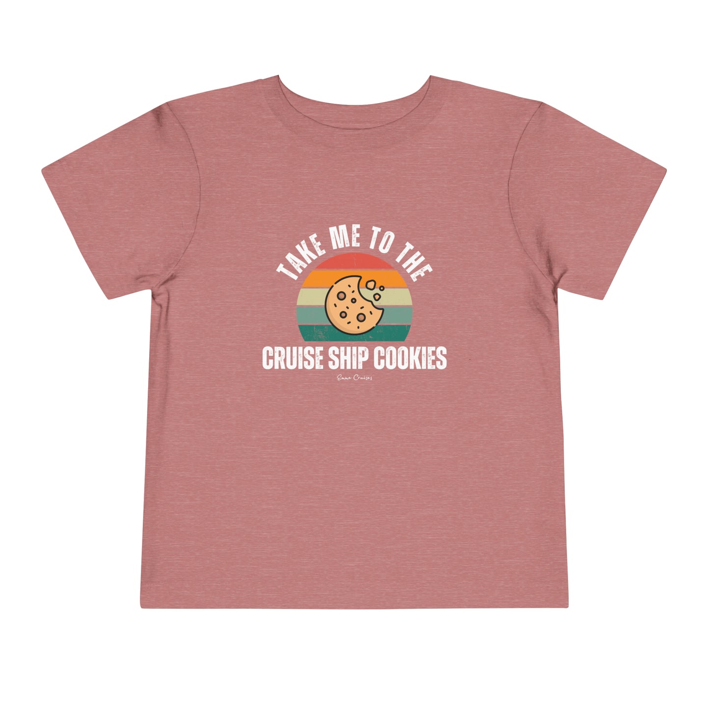 Take Me to the Cruise Ship Cookies - Toddler UNISEX T-Shirt