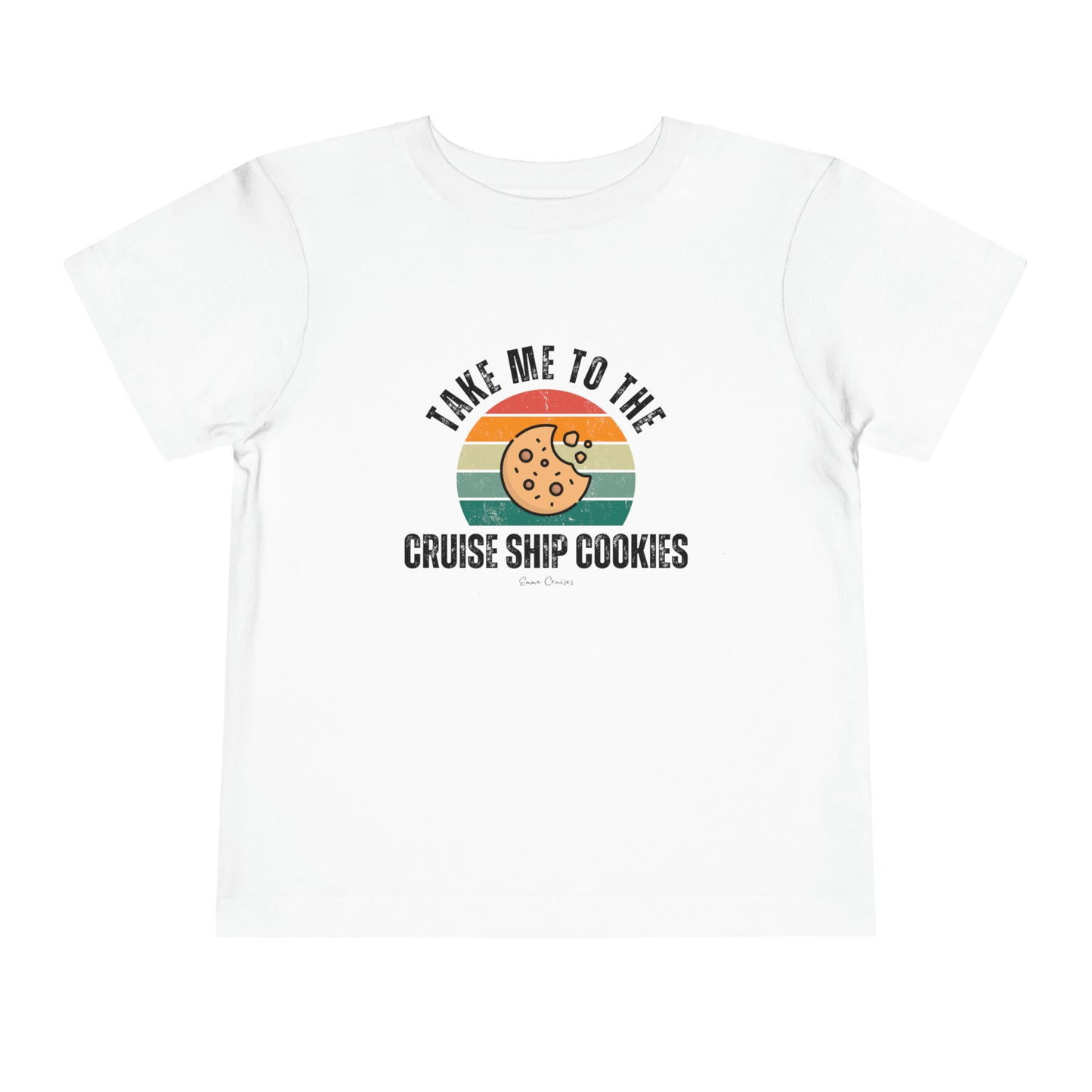 Take Me to the Cruise Ship Cookies - Toddler UNISEX T-Shirt