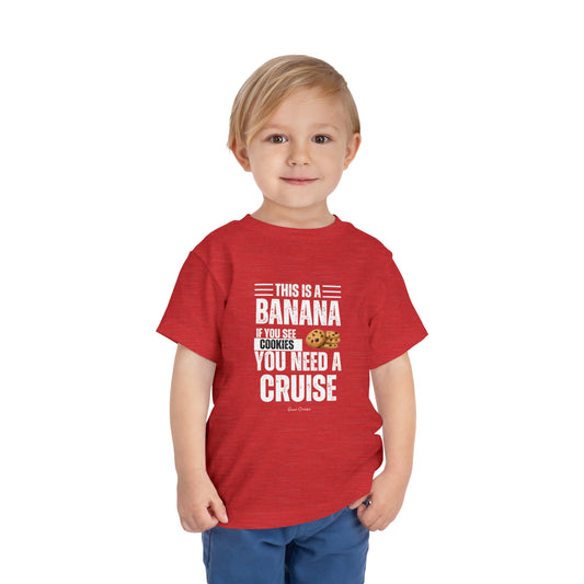 If You See a Cookie - Toddler UNISEX T-Shirt