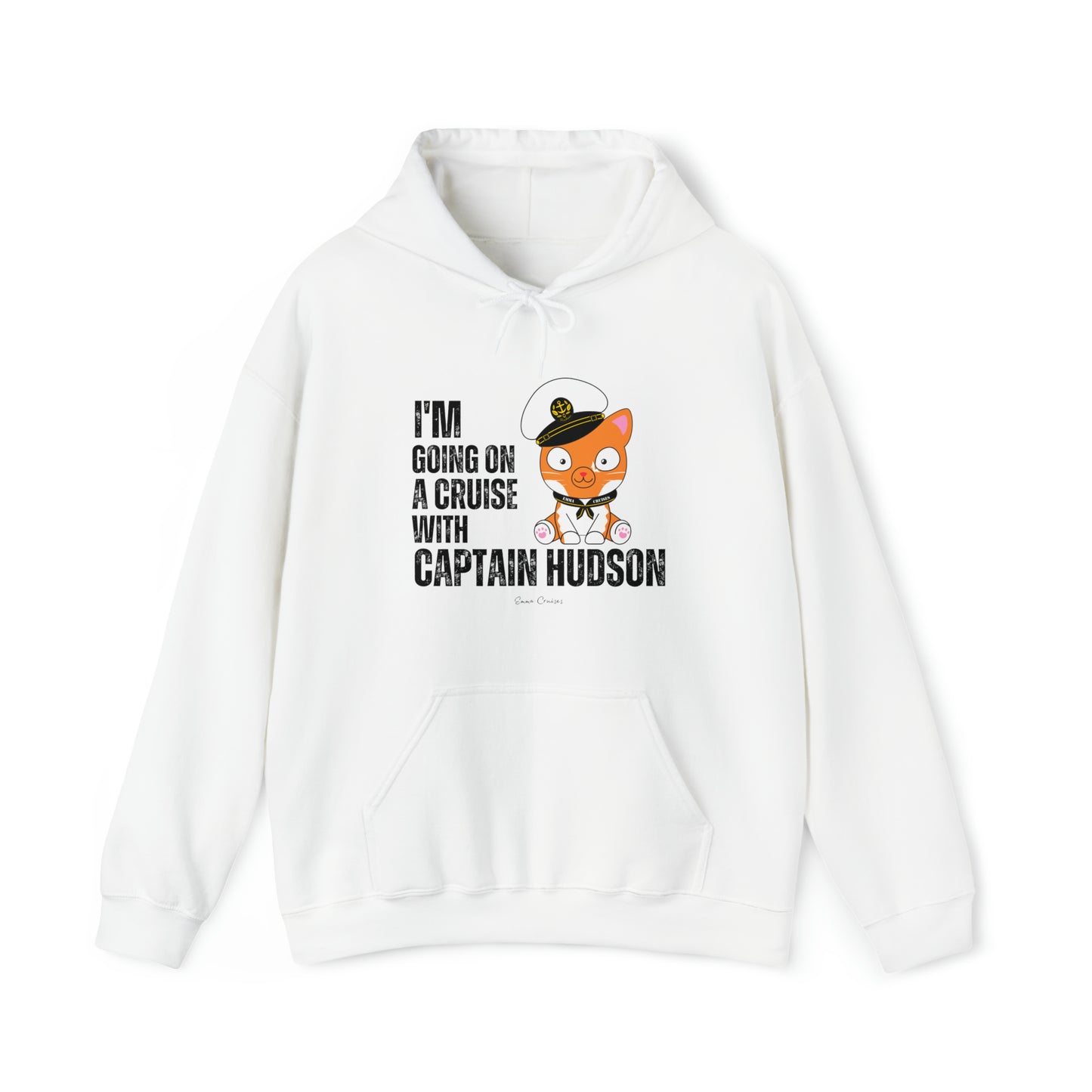 I'm Going on a Cruise With Captain Hudson - UNISEX Hoodie