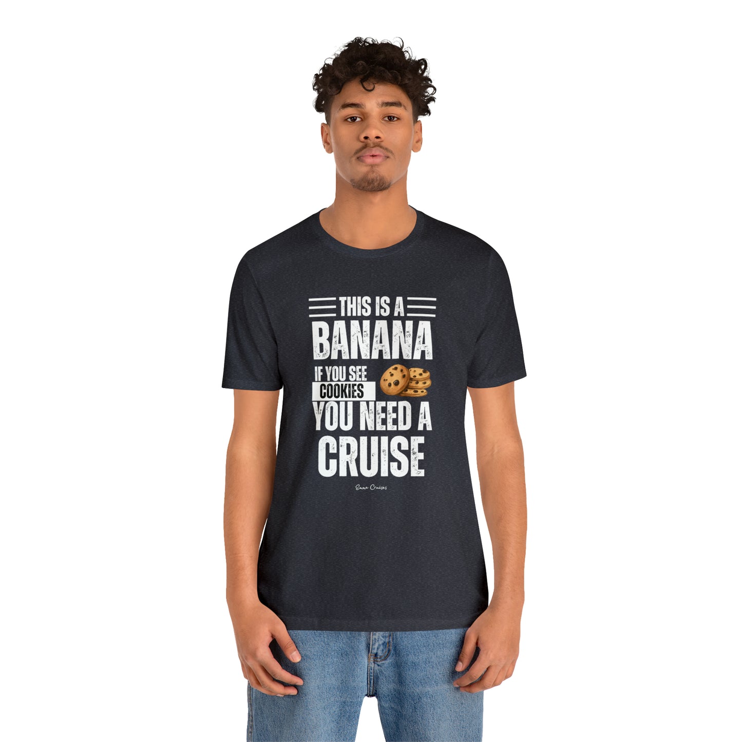 If You See a Cookie - UNISEX T-Shirt