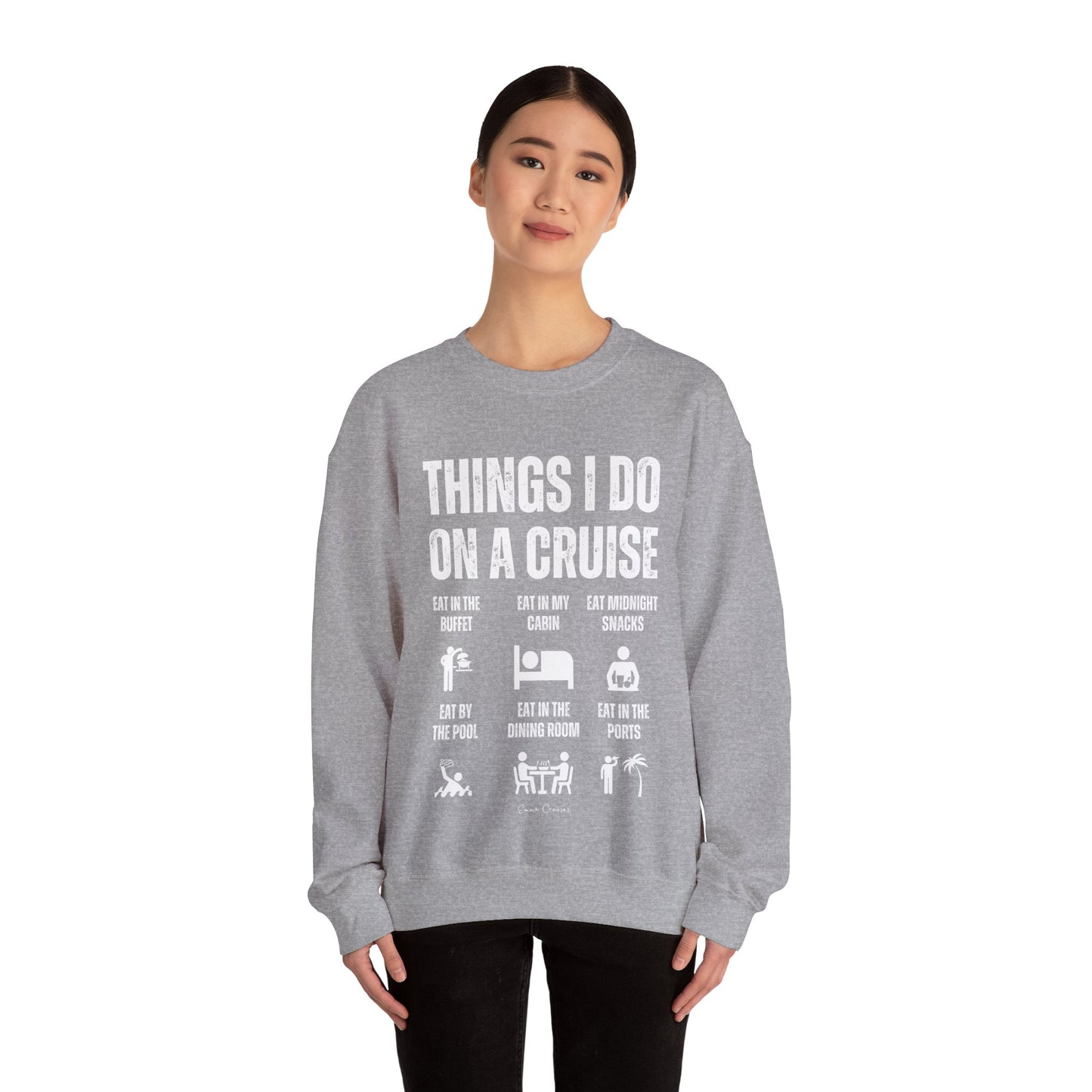 Things I Do on a Cruise - UNISEX Crewneck Sweatshirt