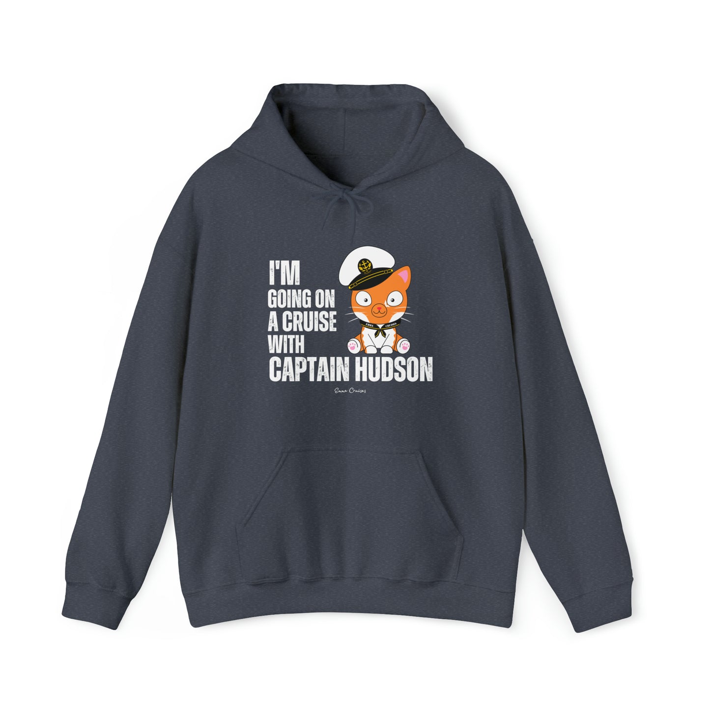 I'm Going on a Cruise With Captain Hudson - UNISEX Hoodie