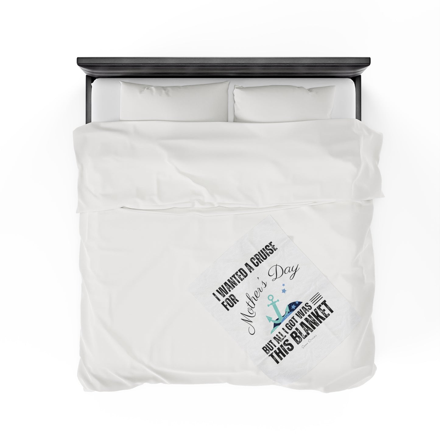 I Wanted a Cruise for Mother's Day - Velveteen Plush Blanket