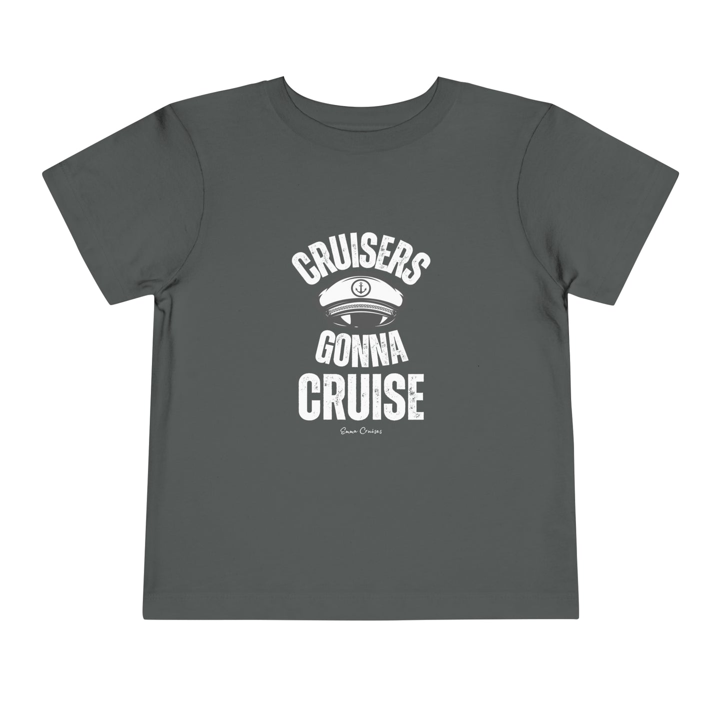 Cruisers Gonna Cruise - Toddler UNISEX T-Shirt