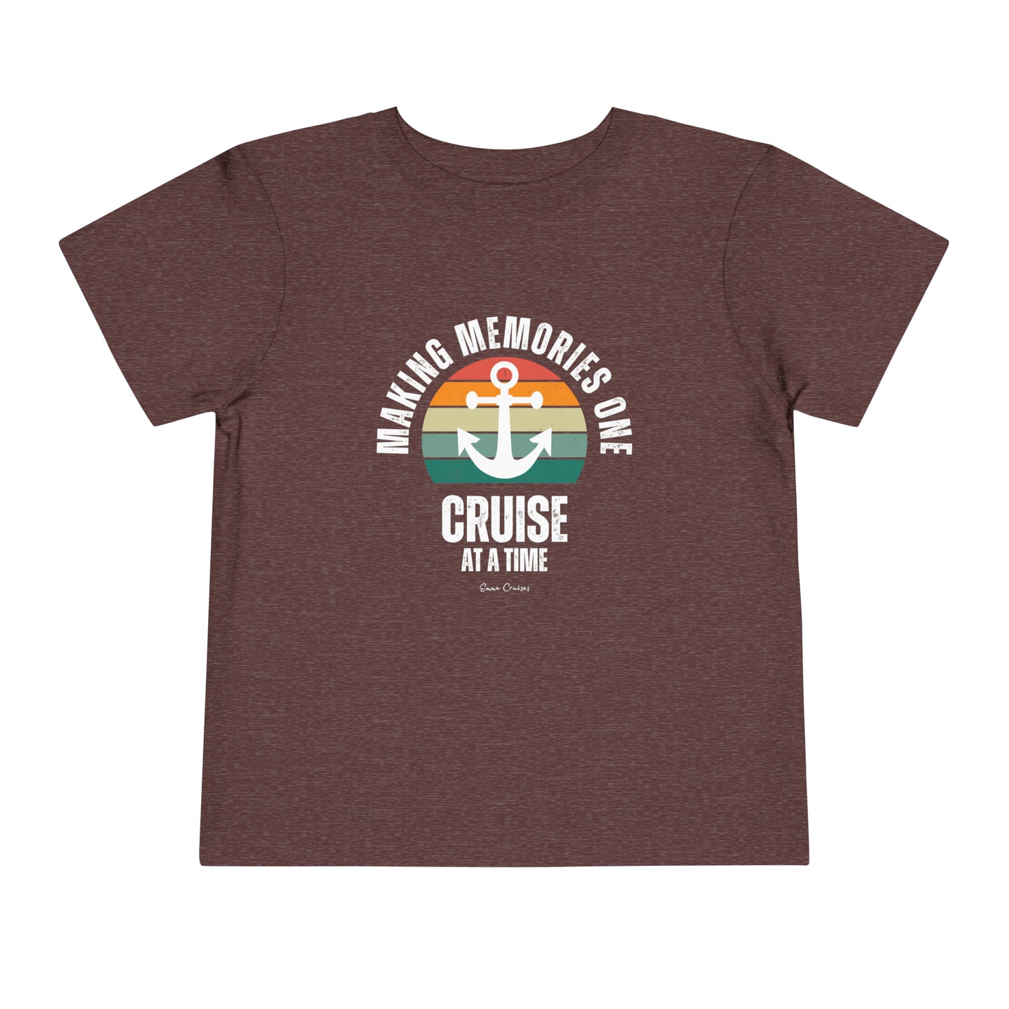 Making Memories One Cruise at a Time - Toddler UNISEX T-Shirt