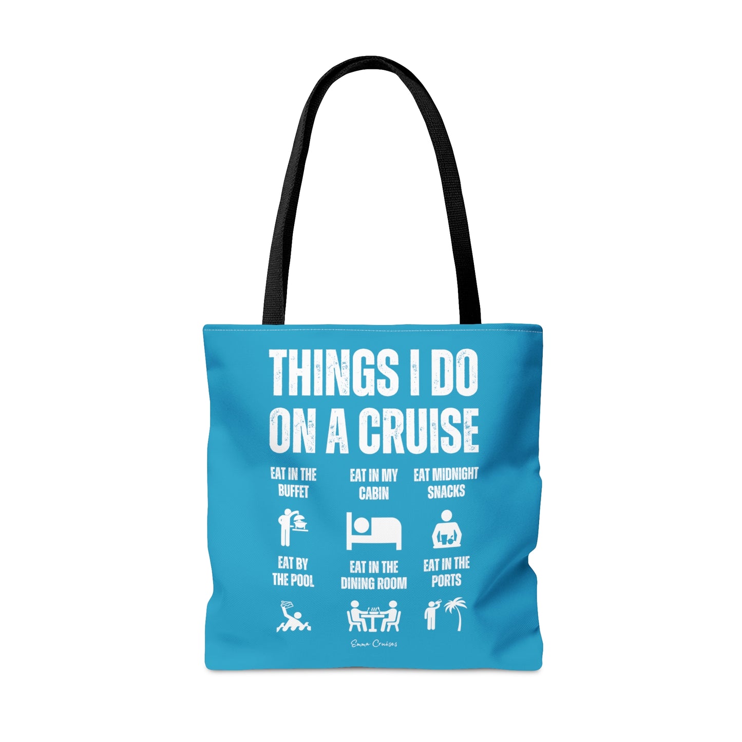 Things I Do on a Cruise - Bag