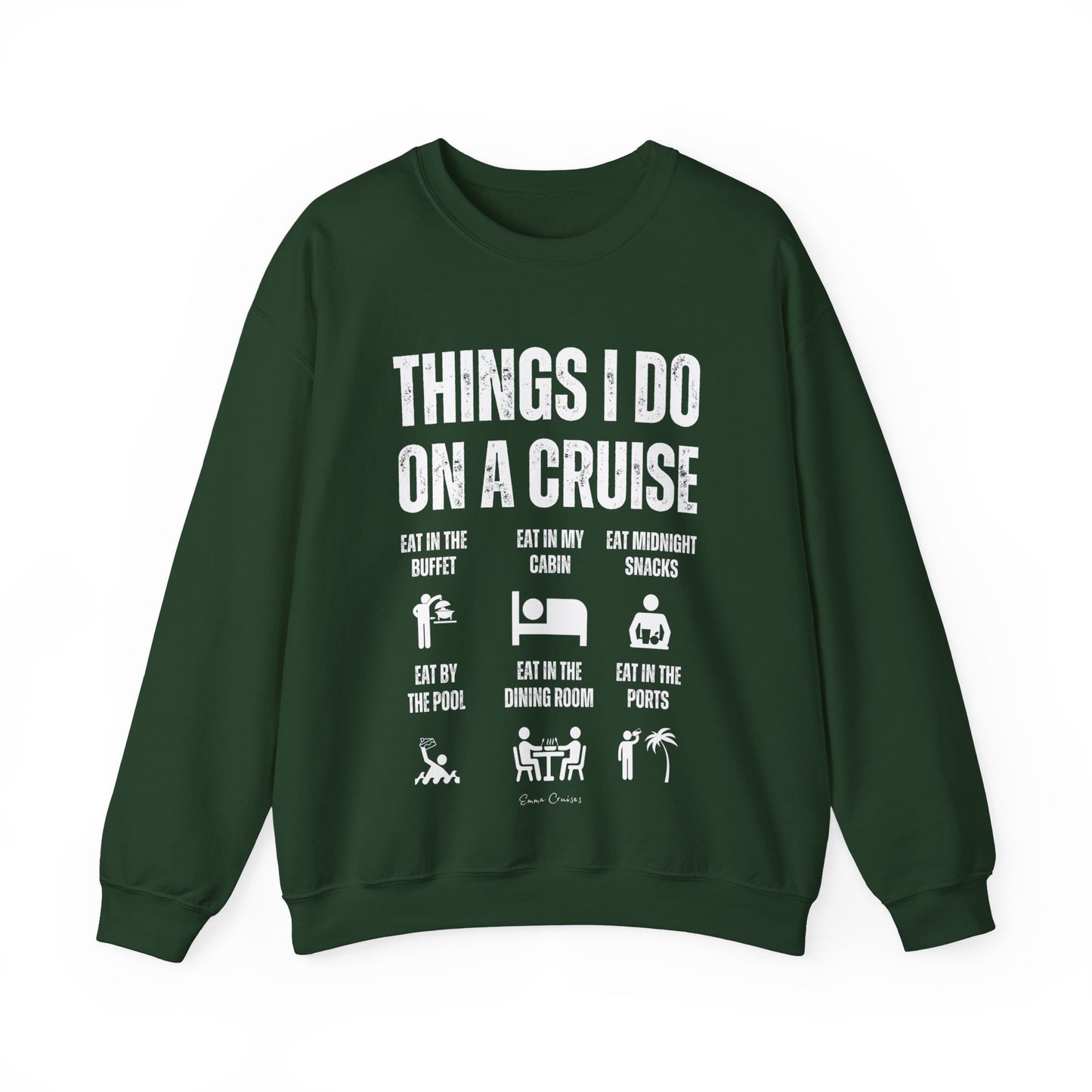 Things I Do on a Cruise - UNISEX Crewneck Sweatshirt
