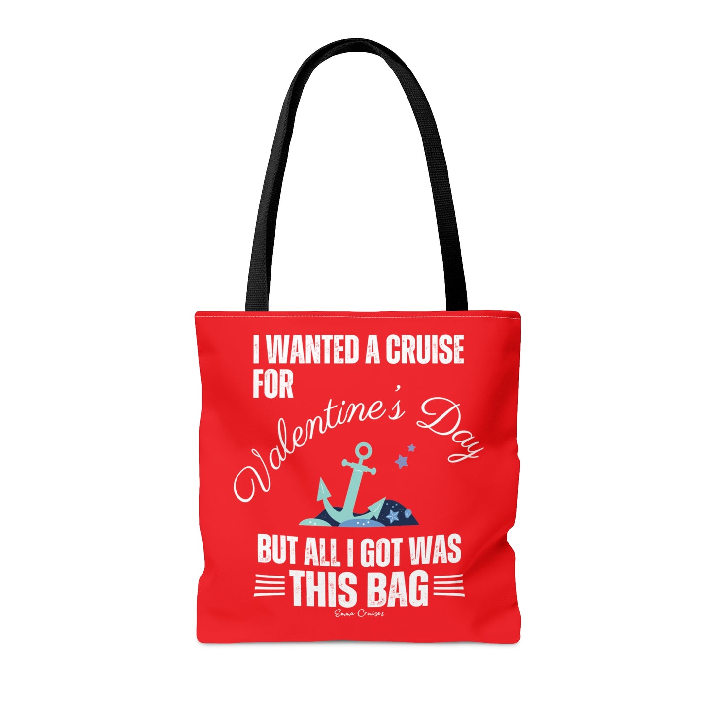 I Wanted a Cruise for Valentine's Day - Bag