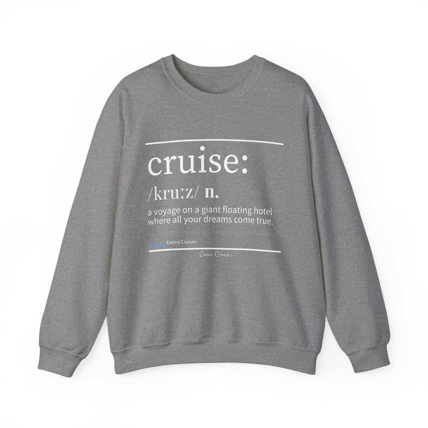 Cruise Definition - UNISEX Crewneck Sweatshirt