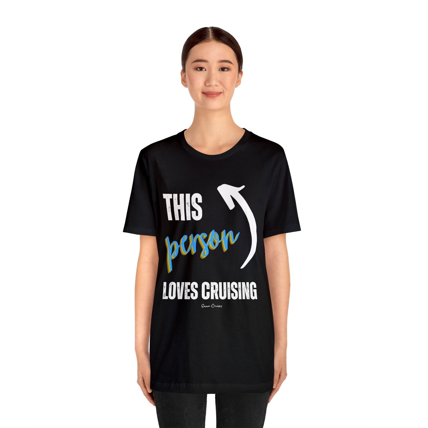 This Person Loves Cruising - UNISEX T-Shirt