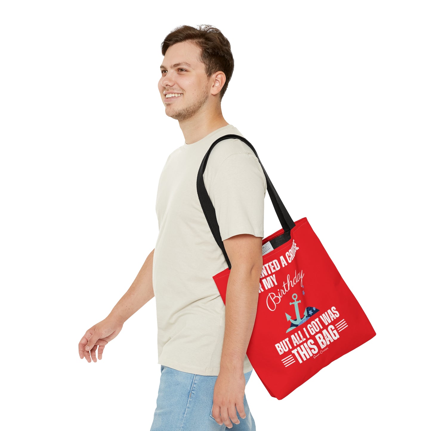 I Wanted a Cruise for My Birthday - Bag