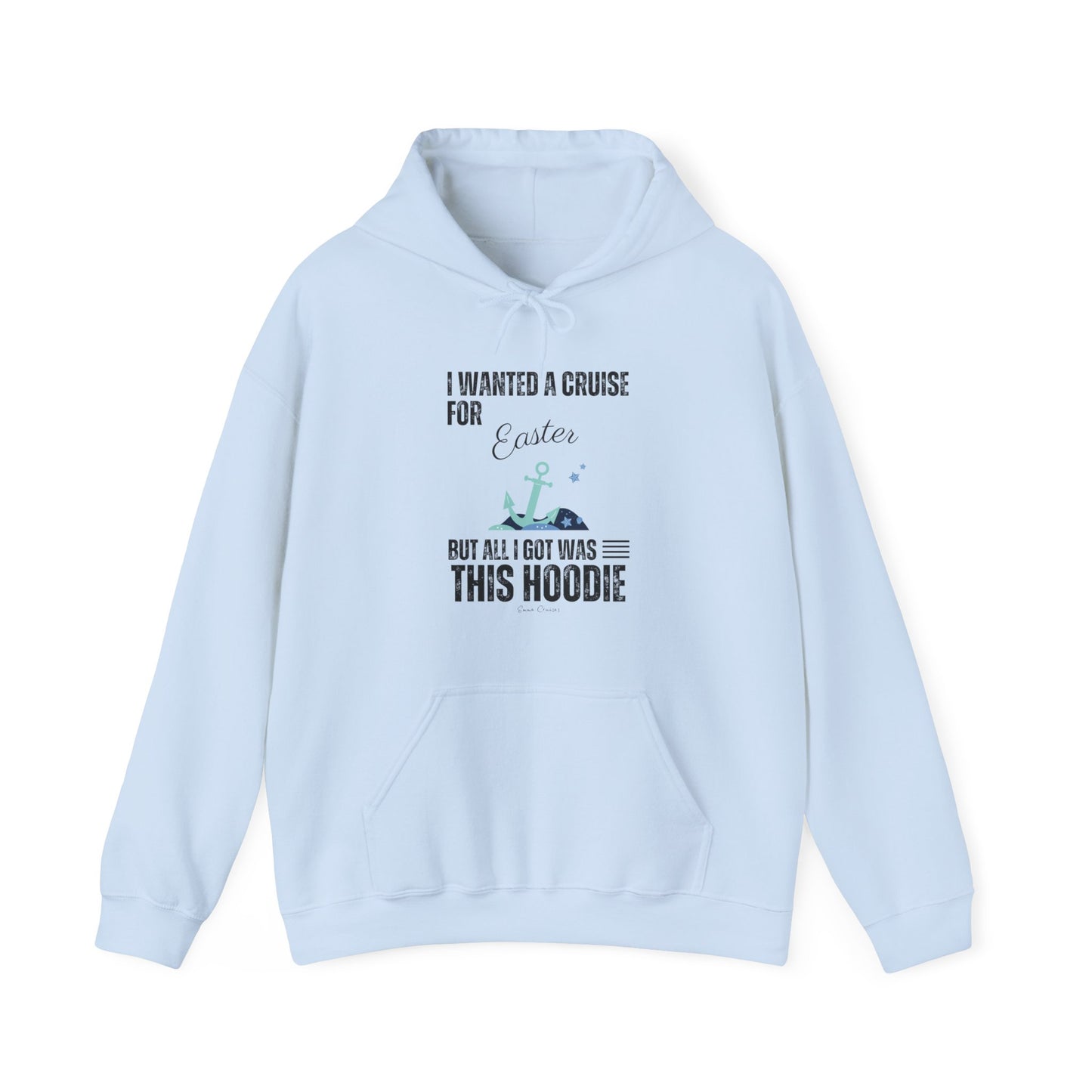 I Wanted a Cruise for Easter - UNISEX Hoodie (UK)