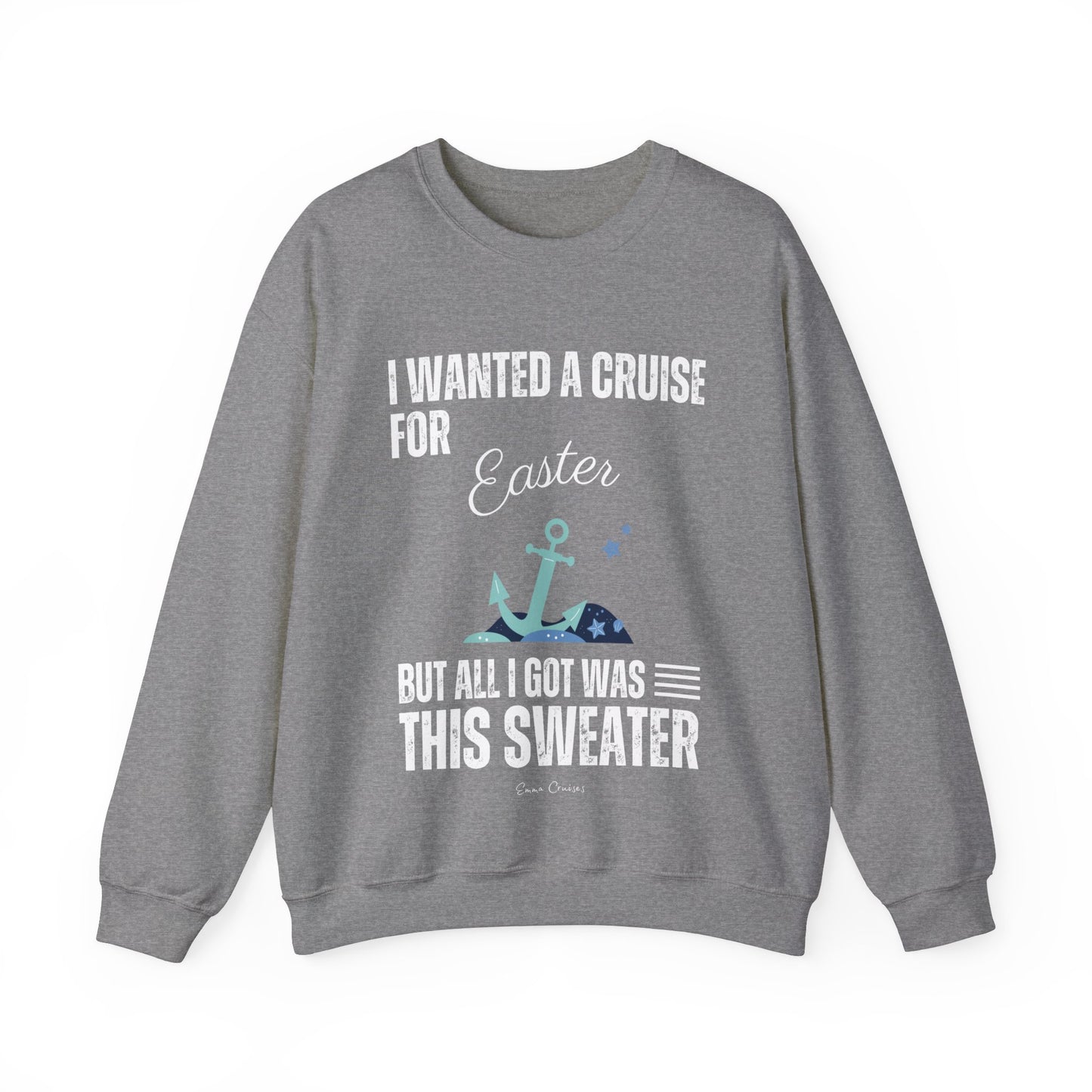 I Wanted a Cruise for Easter - UNISEX Crewneck Sweatshirt (UK)