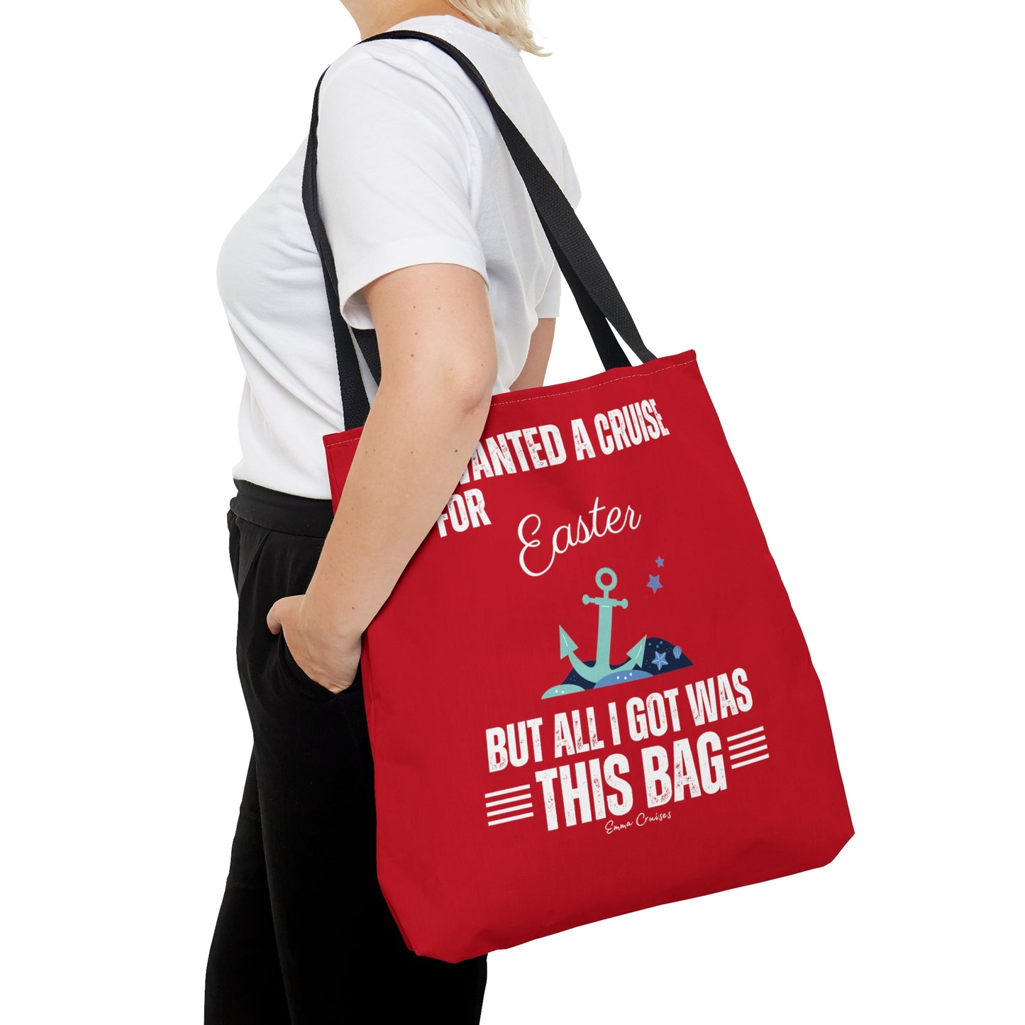 I Wanted a Cruise for Easter - Bag