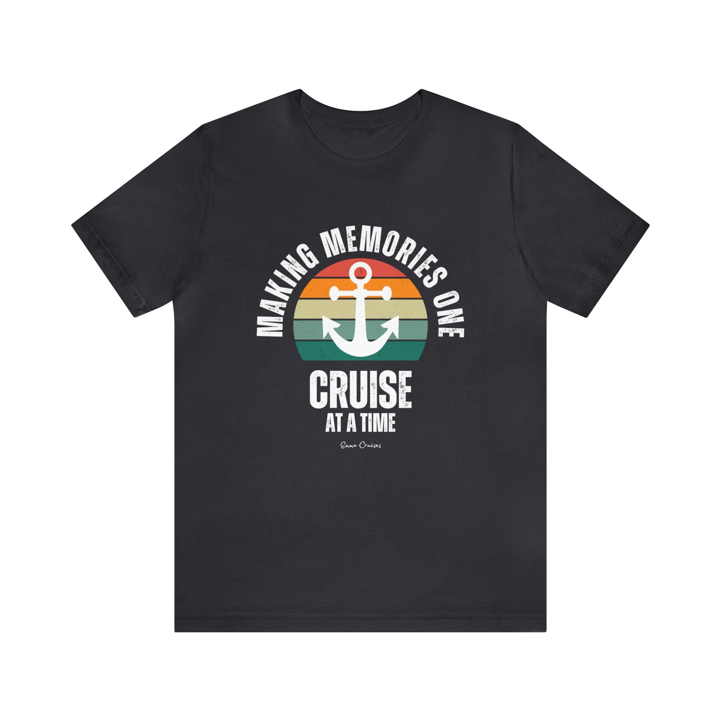 Making Memories One Cruise at a Time - UNISEX T-Shirt