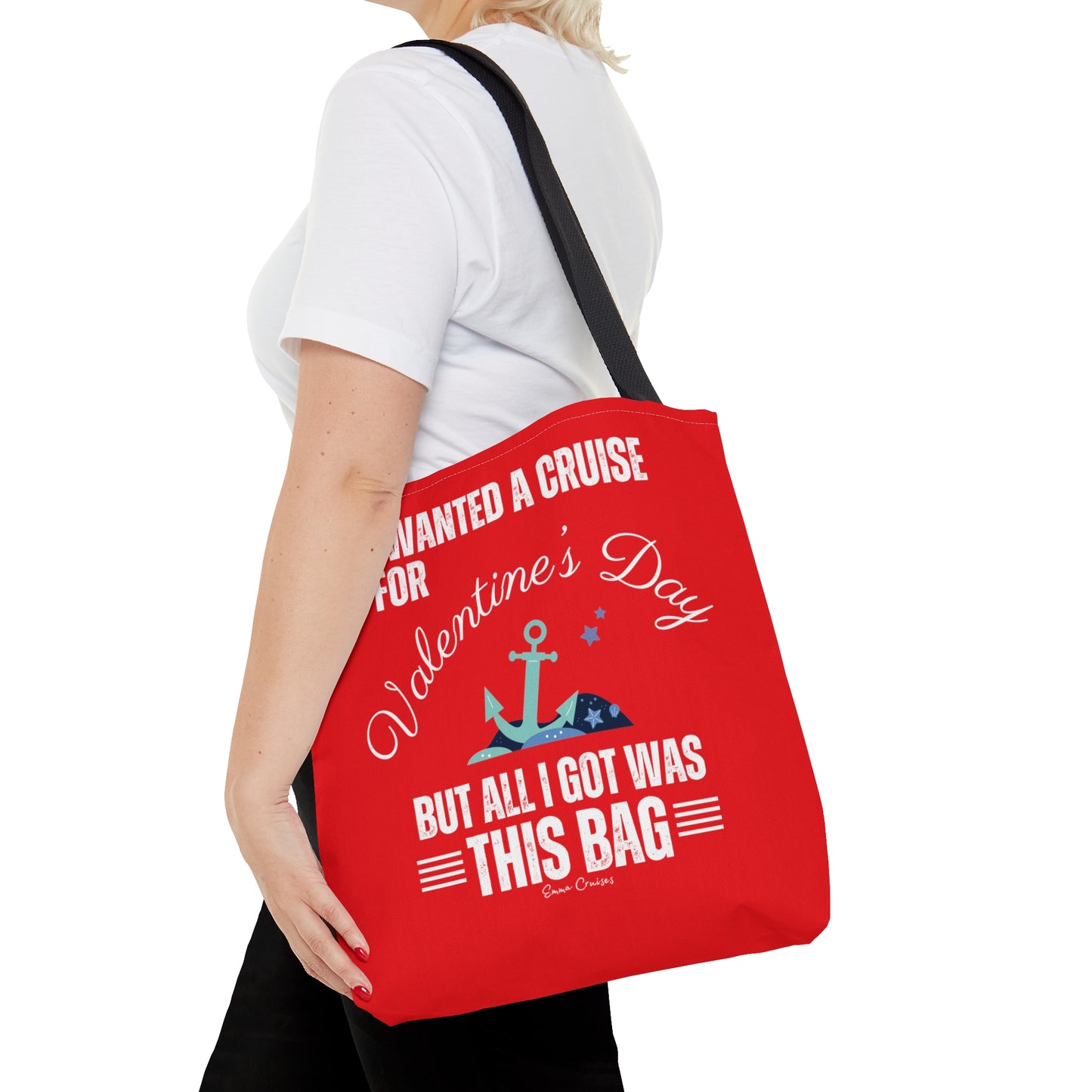 I Wanted a Cruise for Valentine's Day - Bag