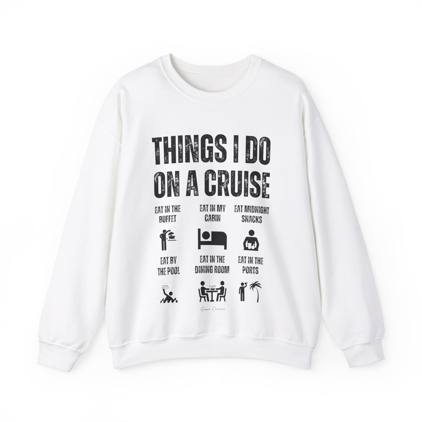 Things I Do on a Cruise - UNISEX Crewneck Sweatshirt