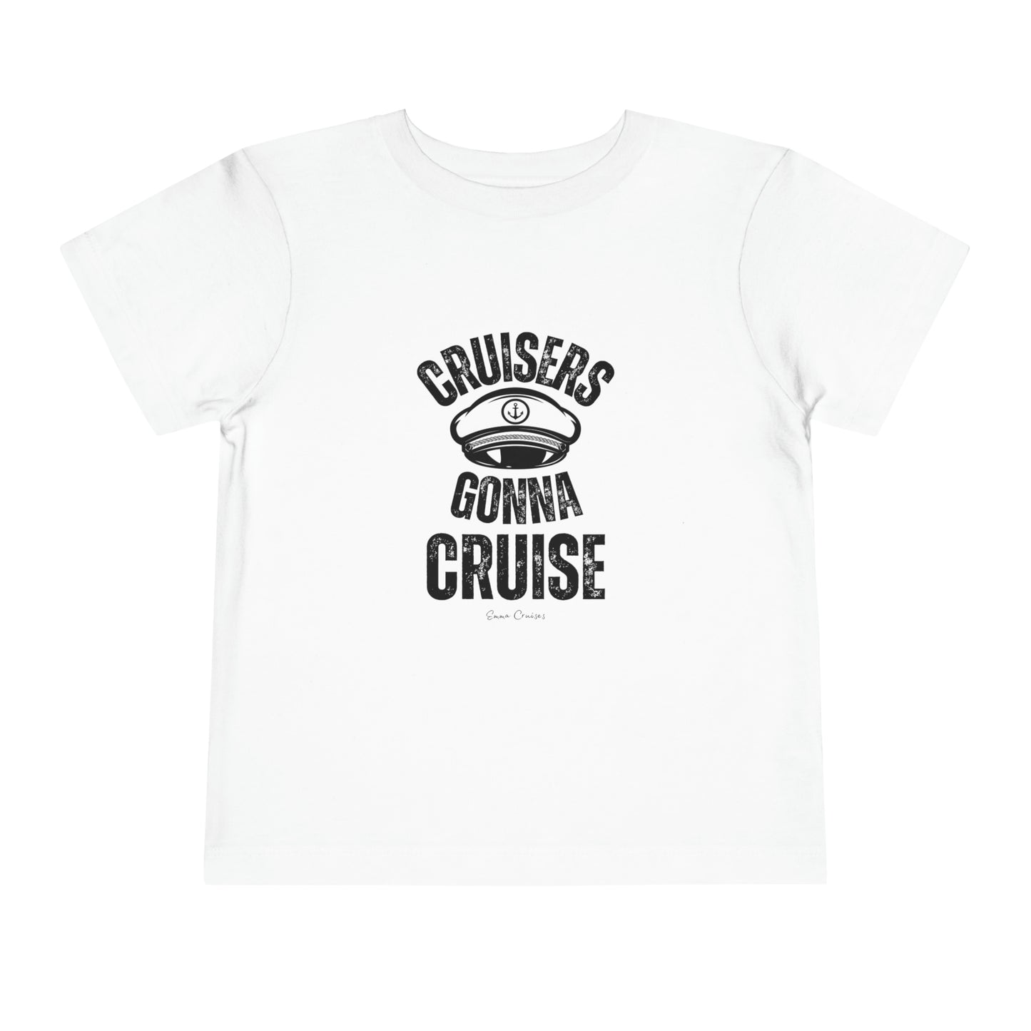Cruisers Gonna Cruise - Toddler UNISEX T-Shirt