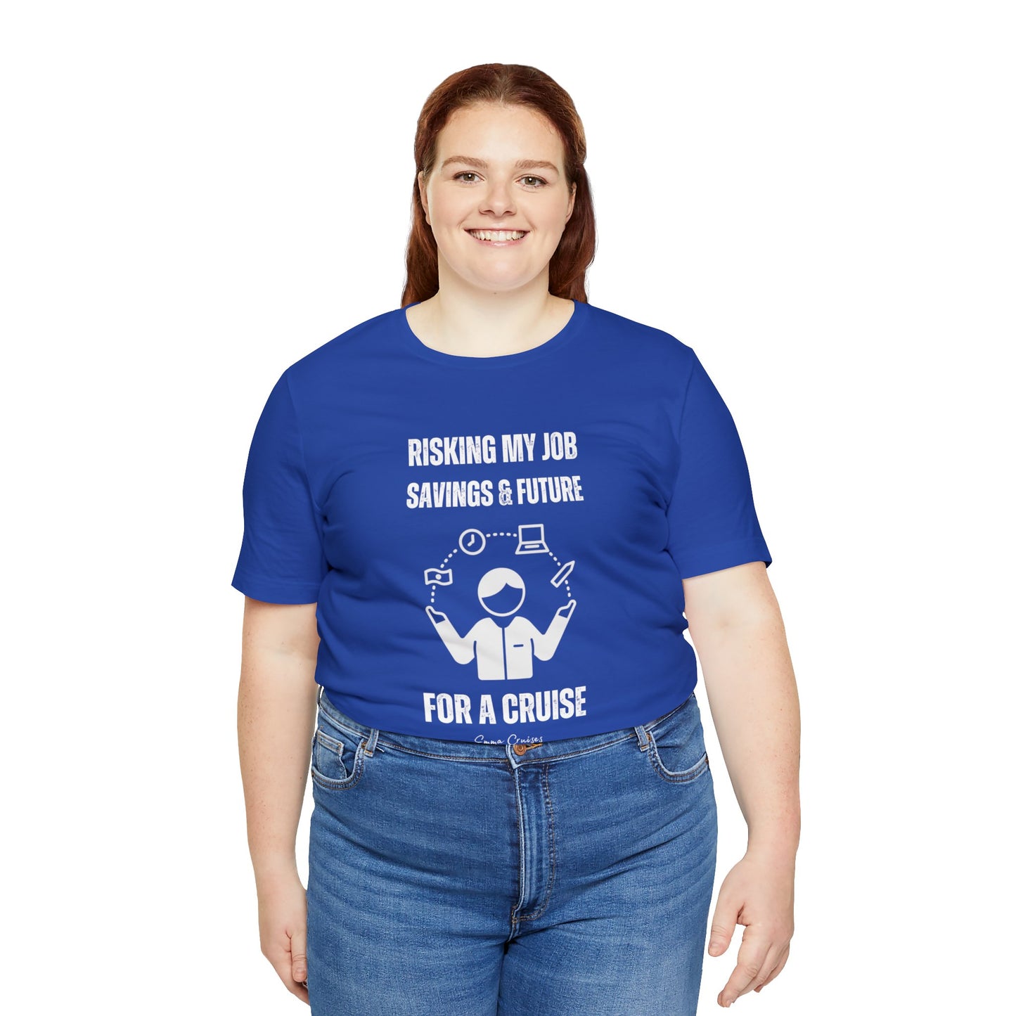 Risking Everything for a Cruise - UNISEX T-Shirt