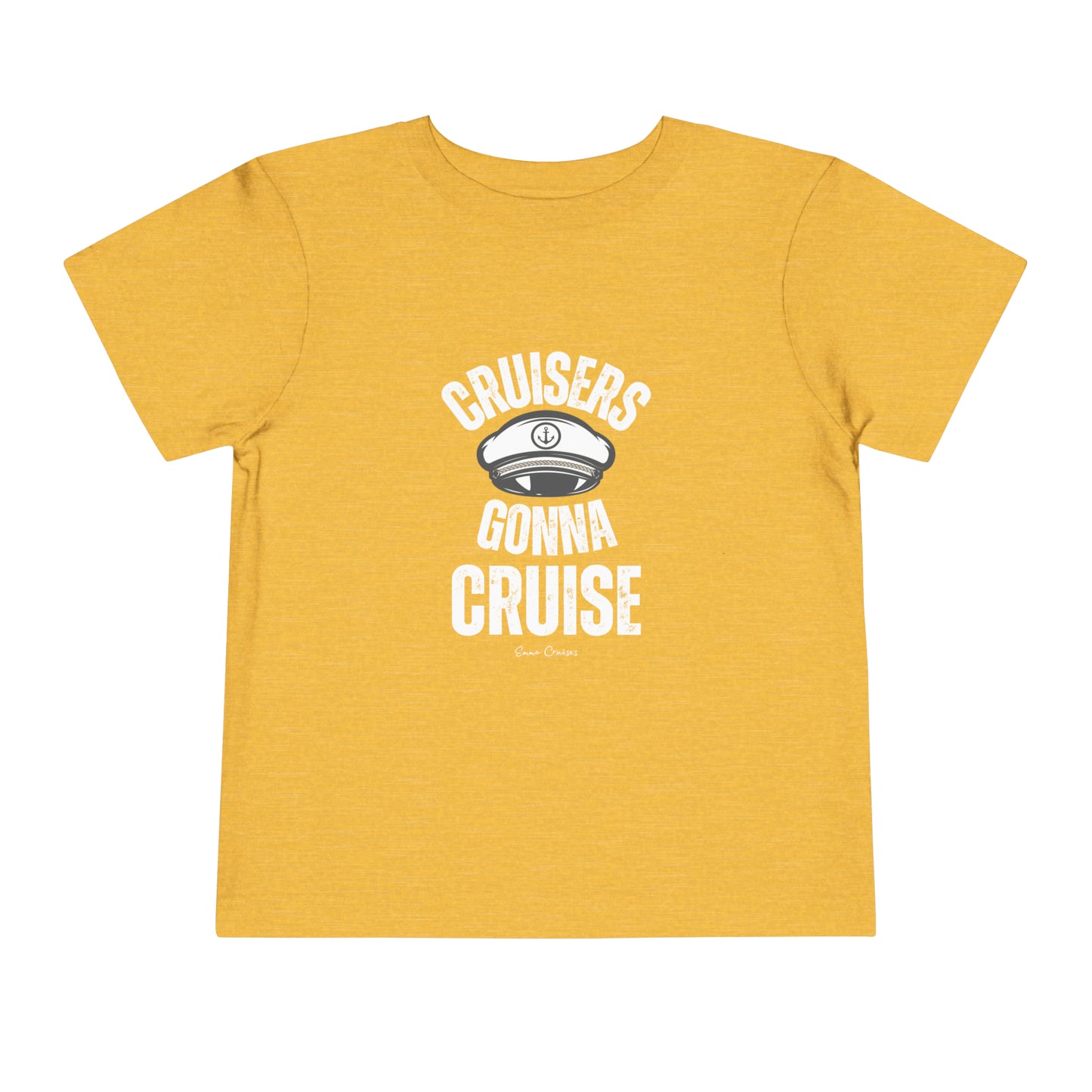 Cruisers Gonna Cruise - Toddler UNISEX T-Shirt