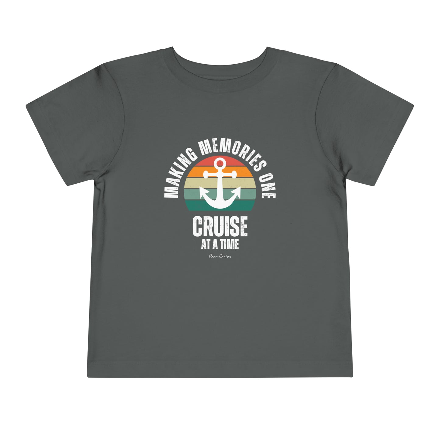 Making Memories One Cruise at a Time - Toddler UNISEX T-Shirt