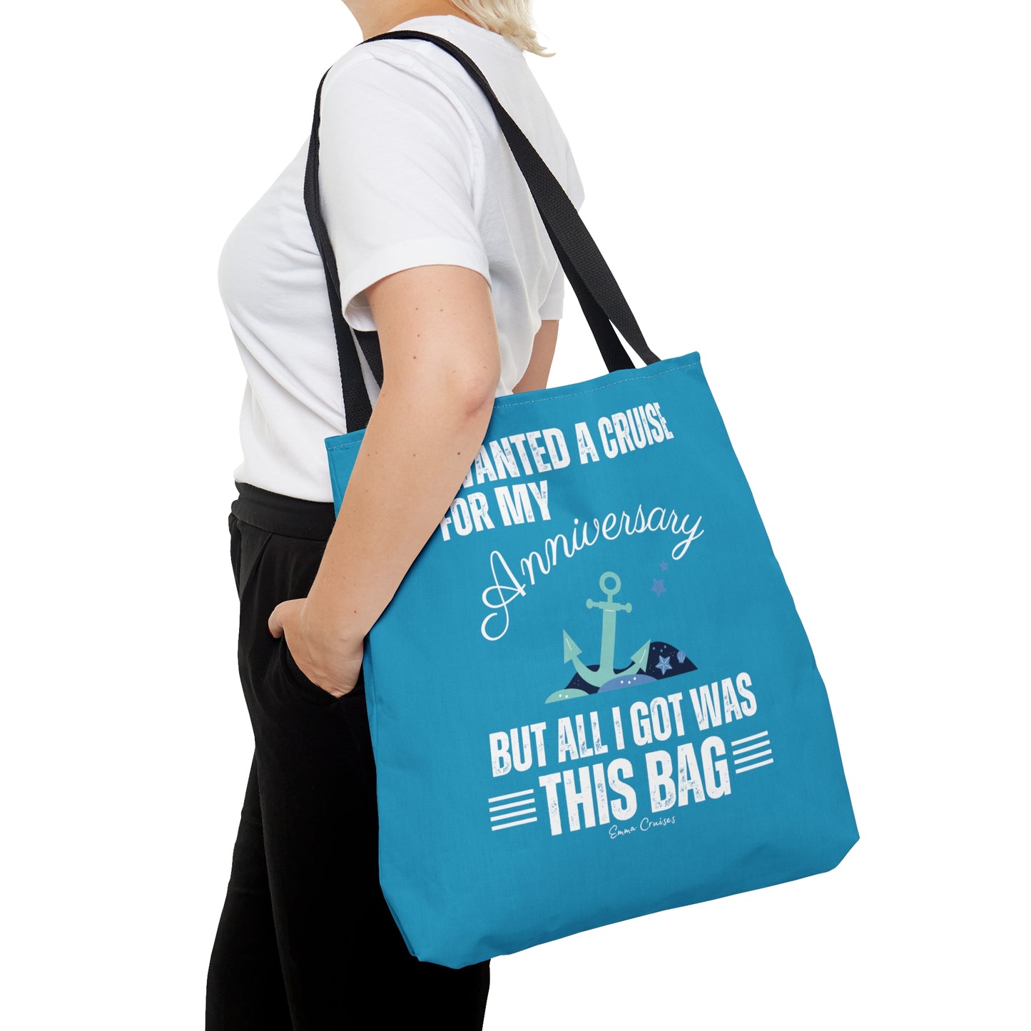 I Wanted a Cruise for My Anniversary - Bag