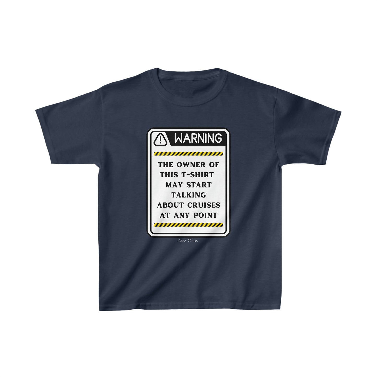 May Start Talking About Cruises - Kids UNISEX T-Shirt