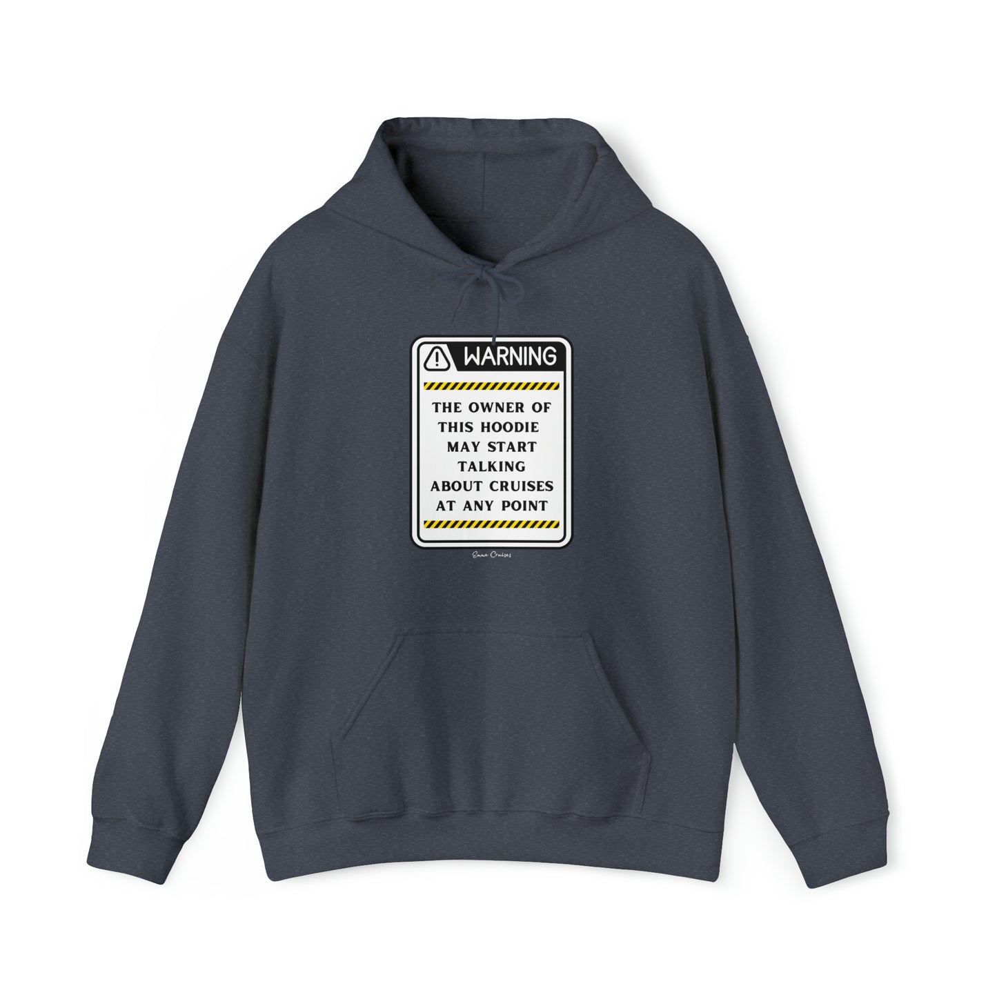 May Start Talking About Cruises - UNISEX Hoodie