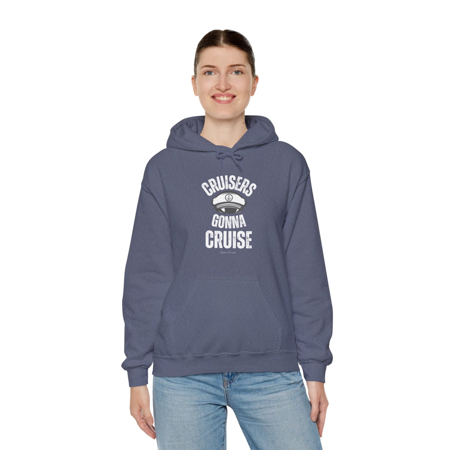 Cruisers Gonna Cruise - UNISEX Hoodie