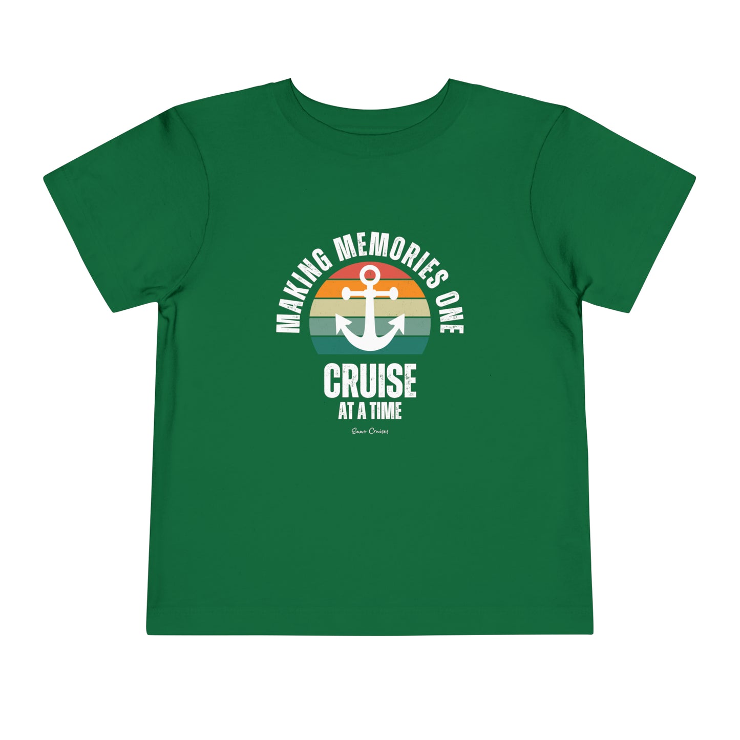 Making Memories One Cruise at a Time - Toddler UNISEX T-Shirt