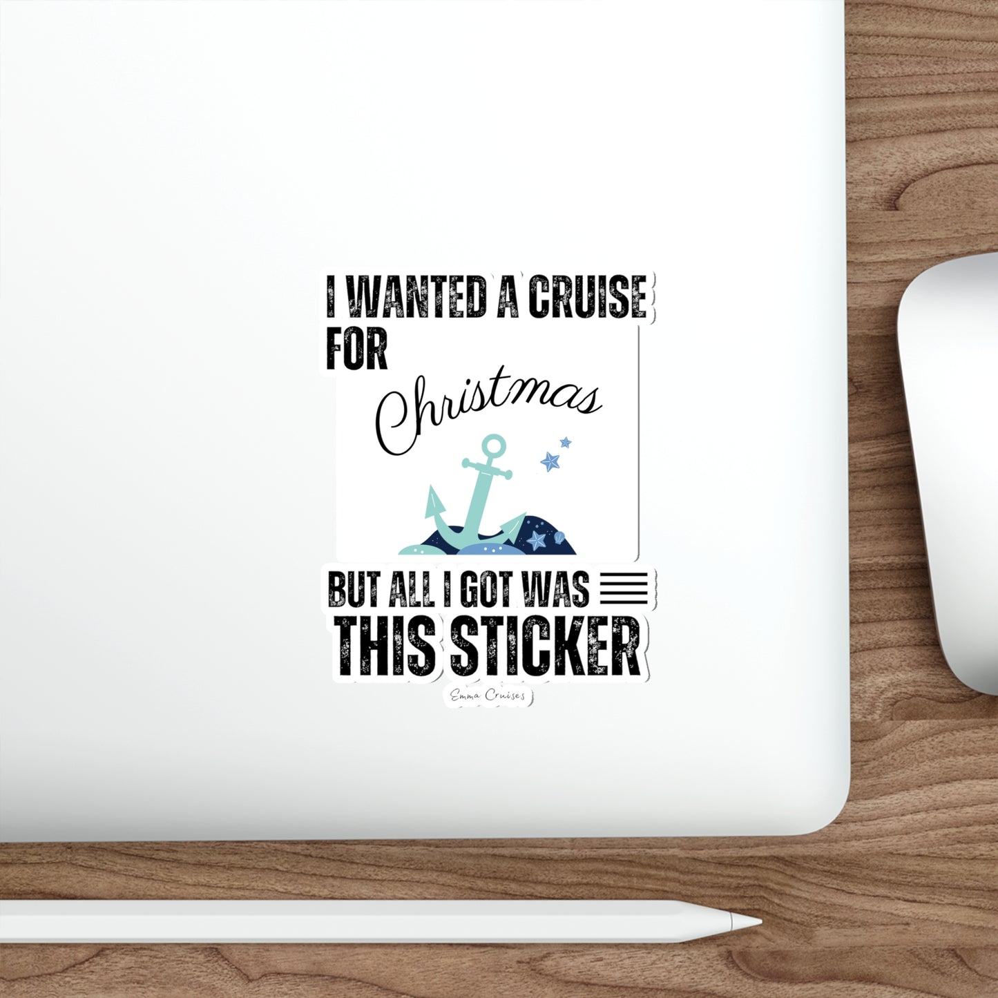 I Wanted a Cruise for Christmas - Die-Cut Sticker