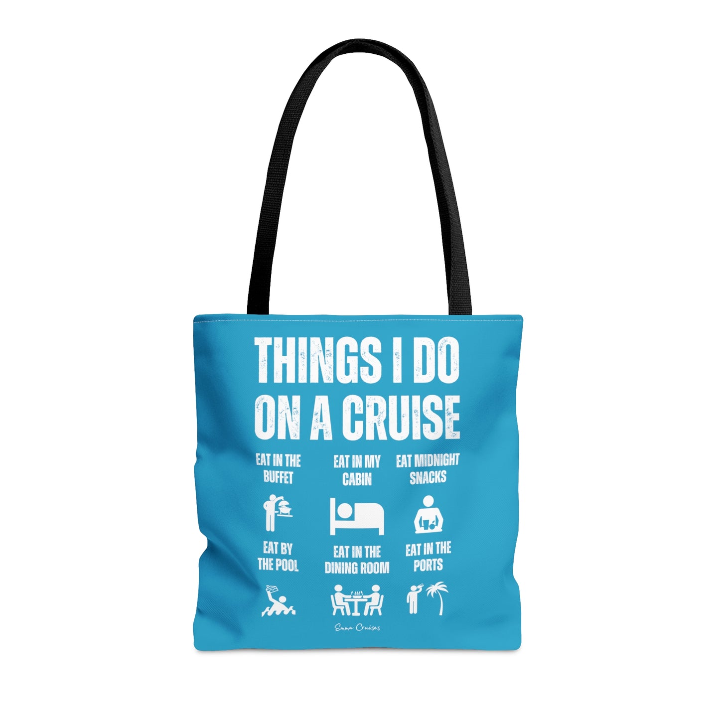 Things I Do on a Cruise - Bag