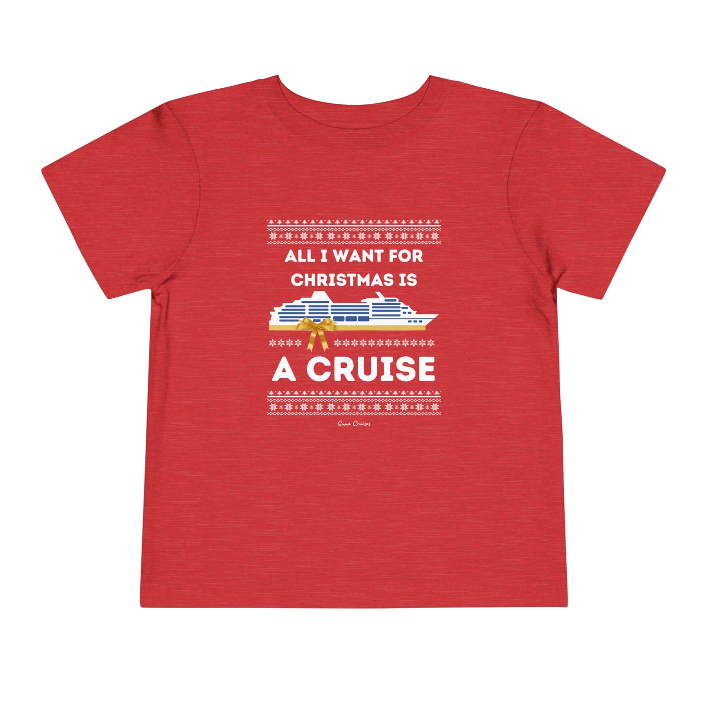 All I Want for Christmas - Toddler UNISEX T-Shirt