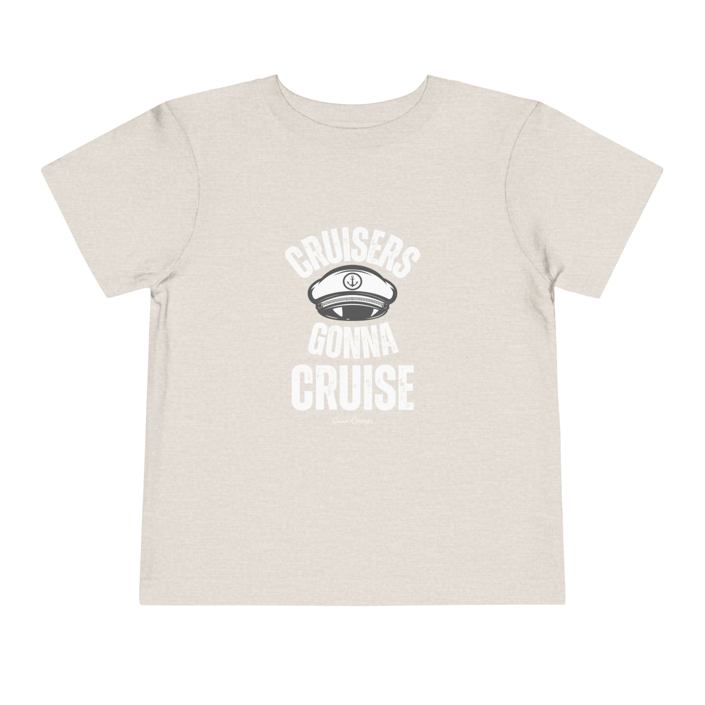 Cruisers Gonna Cruise - Toddler UNISEX T-Shirt