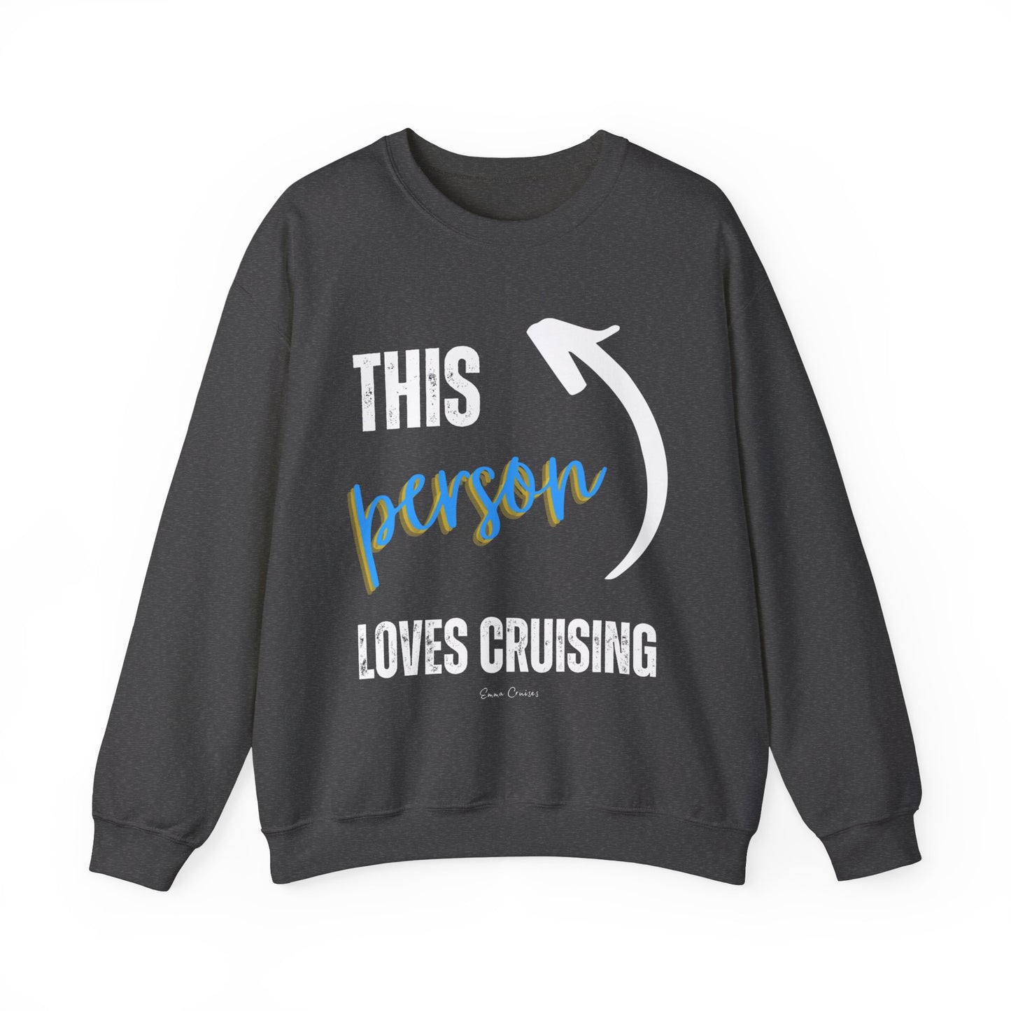 This Person Loves Cruising - UNISEX Crewneck Sweatshirt