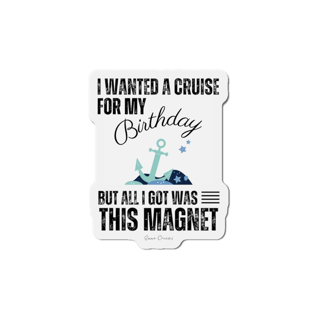 Quería un crucero para mi cumpleaños - Imán