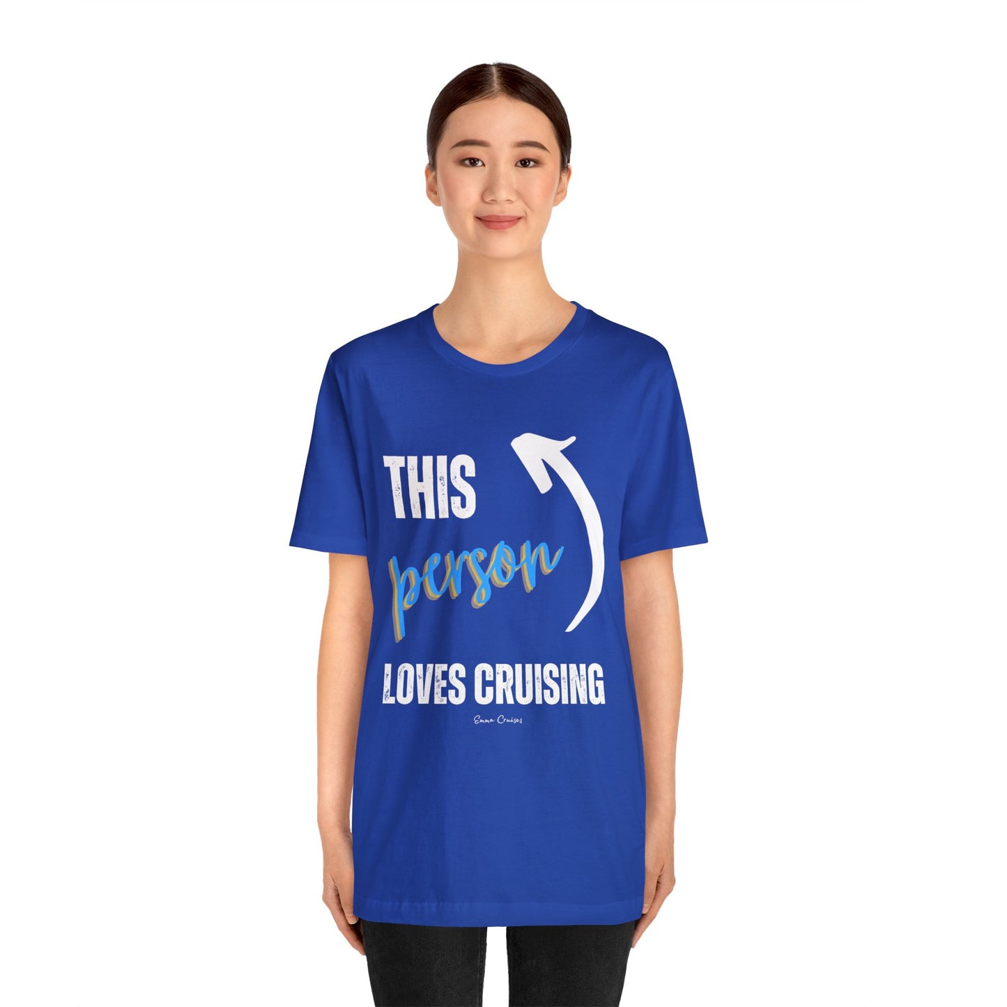 This Person Loves Cruising - UNISEX T-Shirt