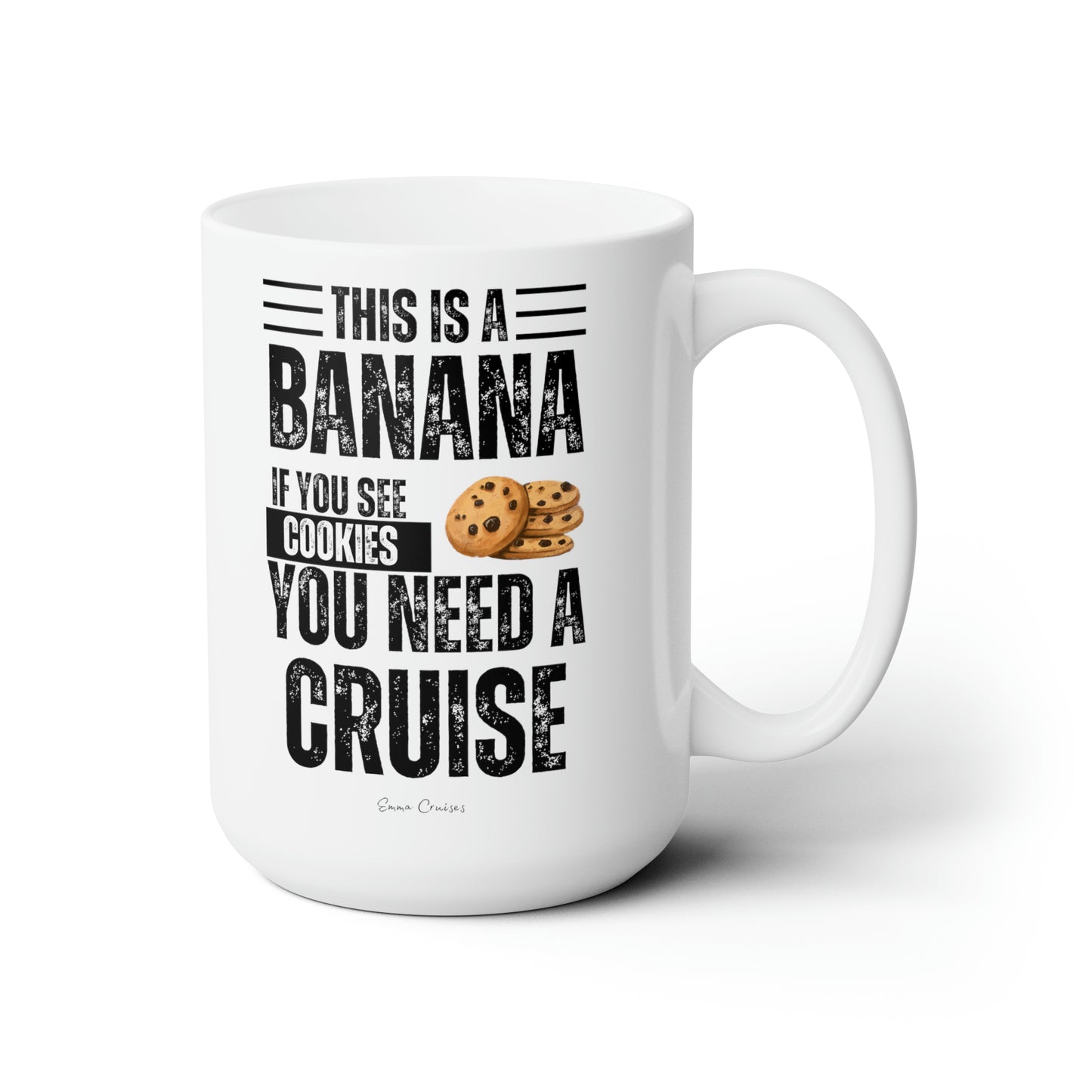 If You See a Cookie - Ceramic Mug