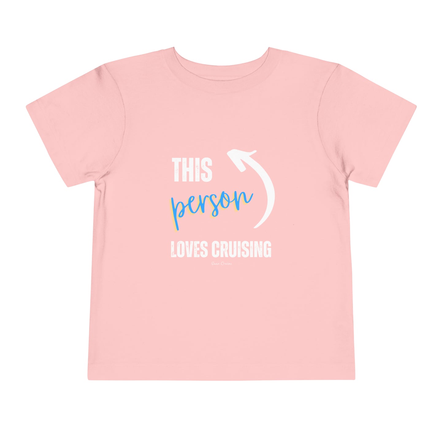 This Person Loves Cruising - Toddler UNISEX T-Shirt