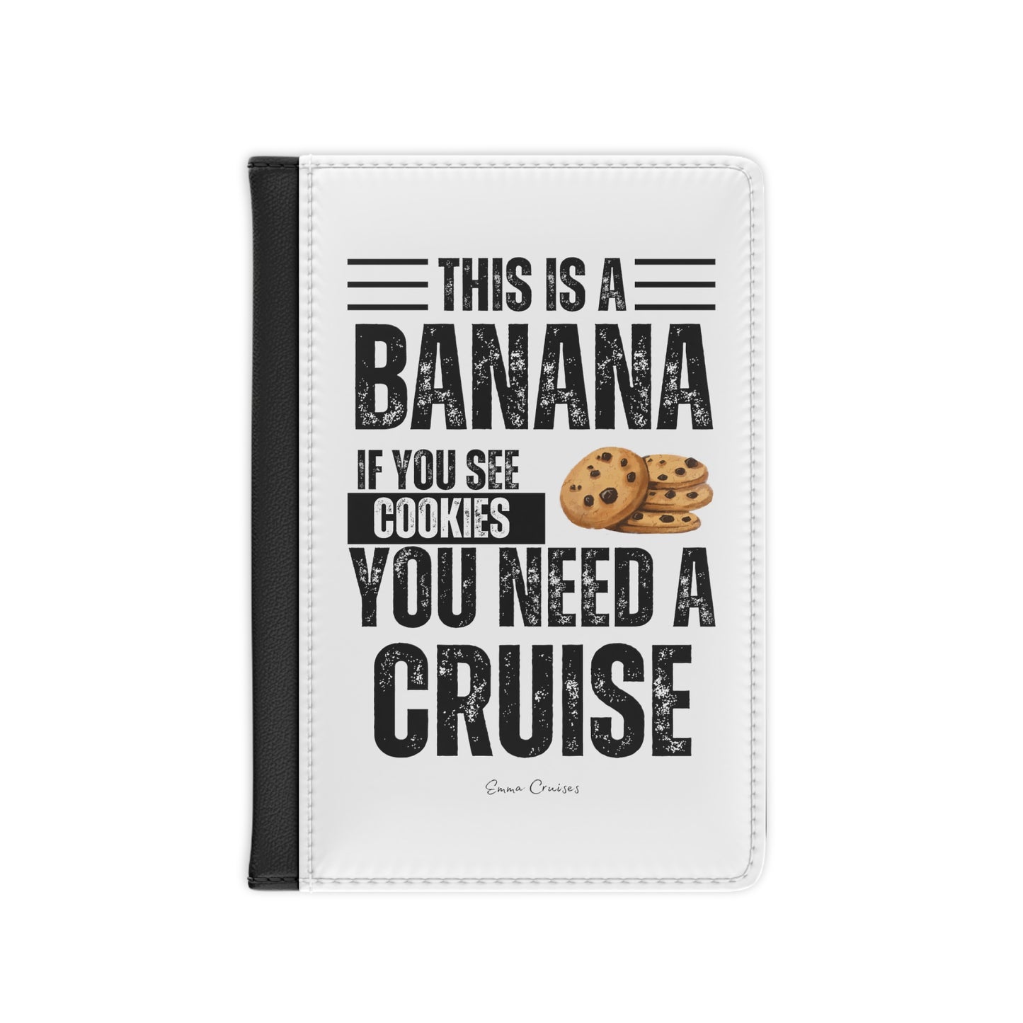 If You See a Cookie - Passport Cover
