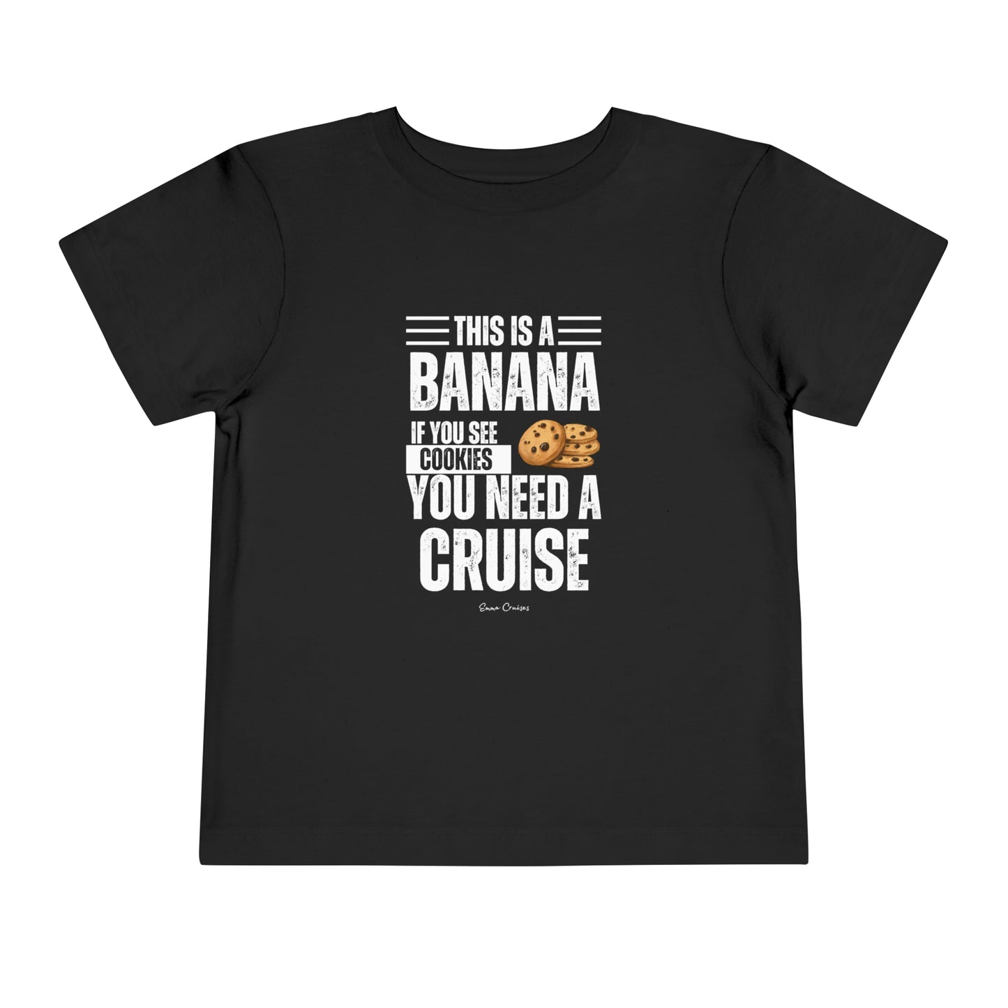 If You See a Cookie - Toddler UNISEX T-Shirt