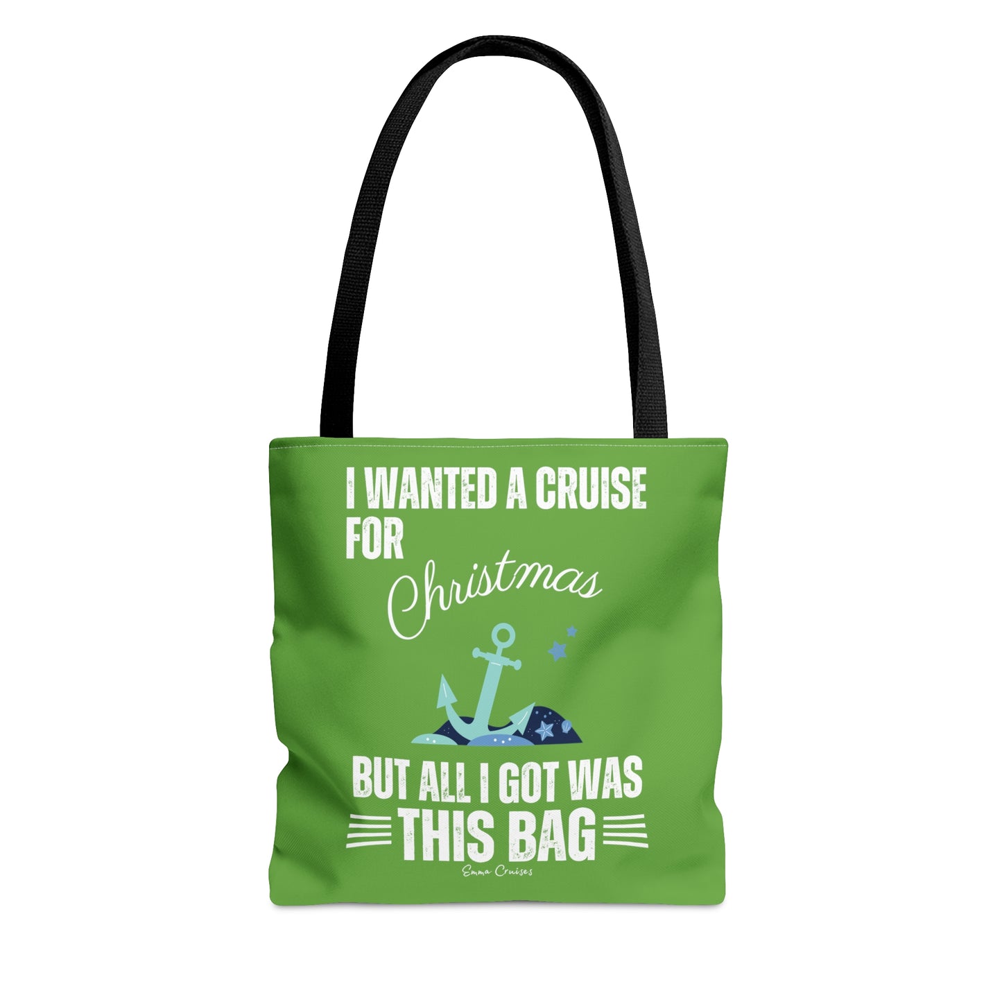 I Wanted a Cruise for Christmas - Bag