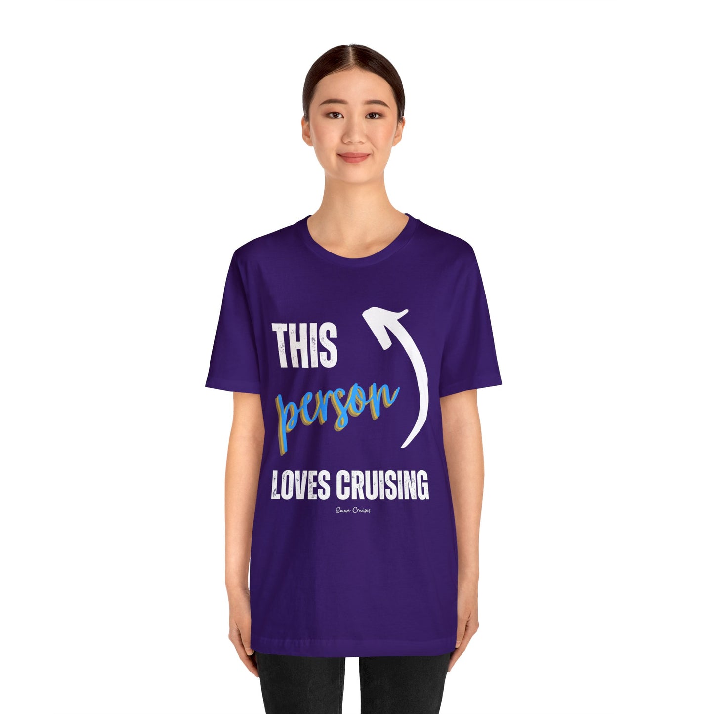 This Person Loves Cruising - UNISEX T-Shirt