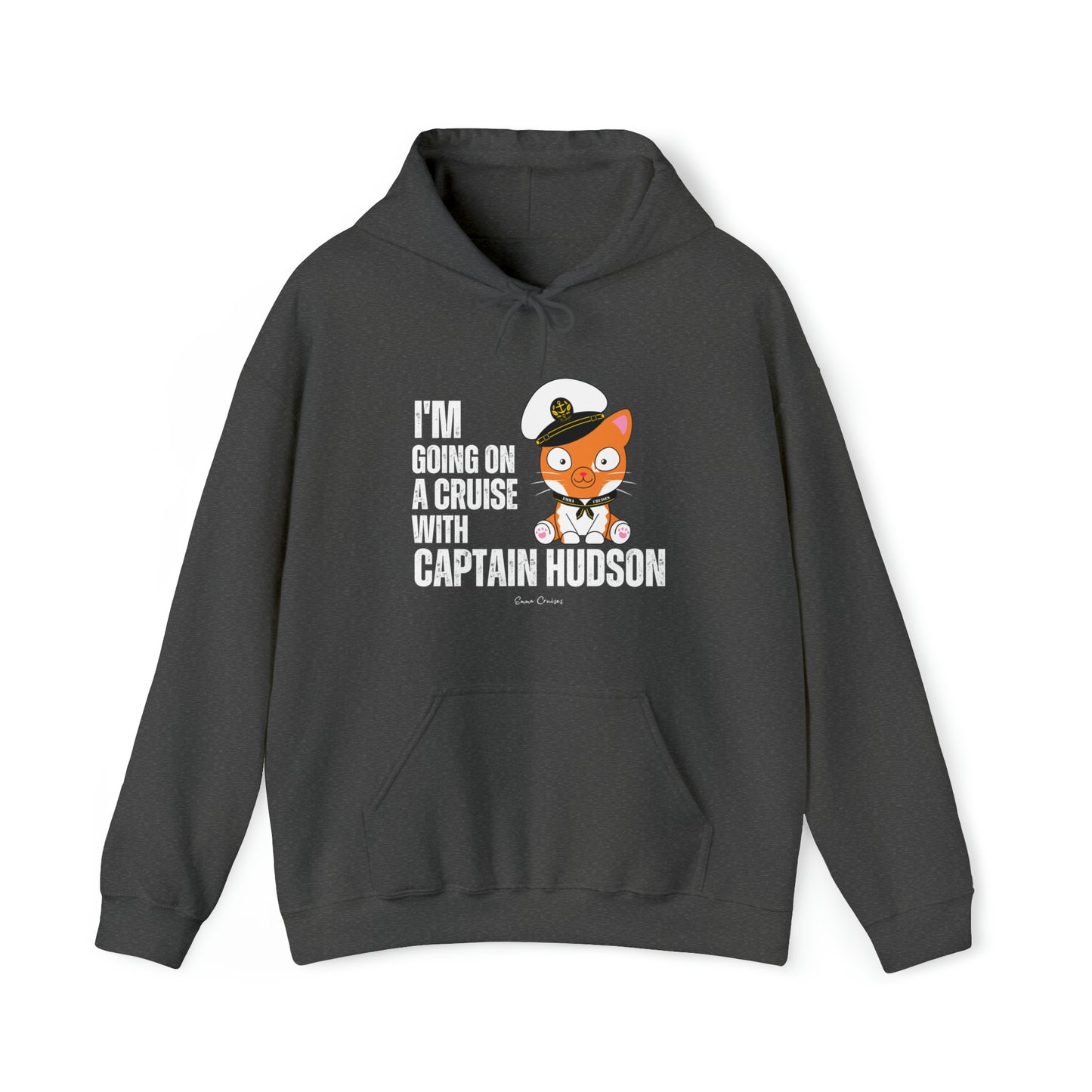 I'm Going on a Cruise With Captain Hudson - UNISEX Hoodie