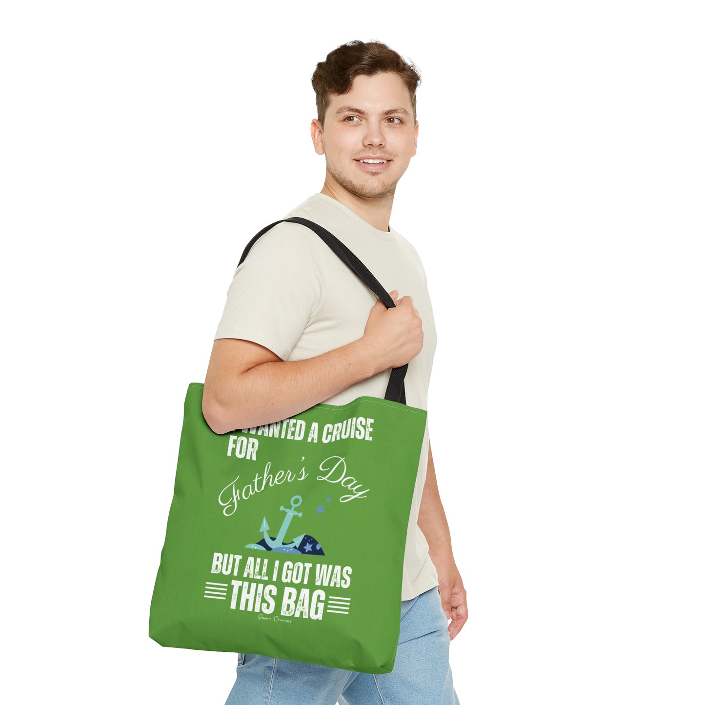 I Wanted a Cruise for Father's Day - Bag